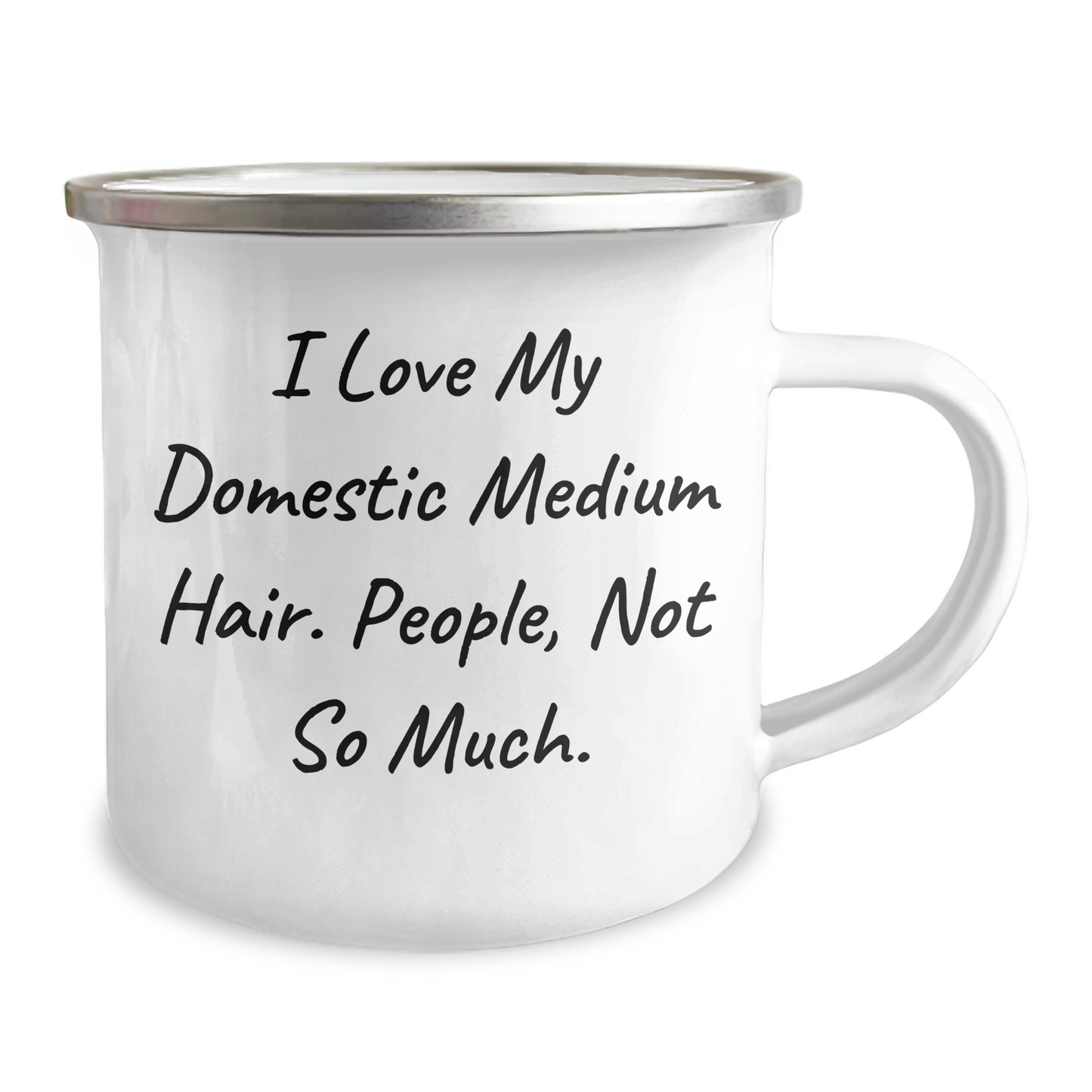 Domestic Medium Hair Funny Camping Mug Gifts for Friends, Coworkers, Family, with I Love My Domestic Medium Hair. People, Not So Much. Quote - Image 2