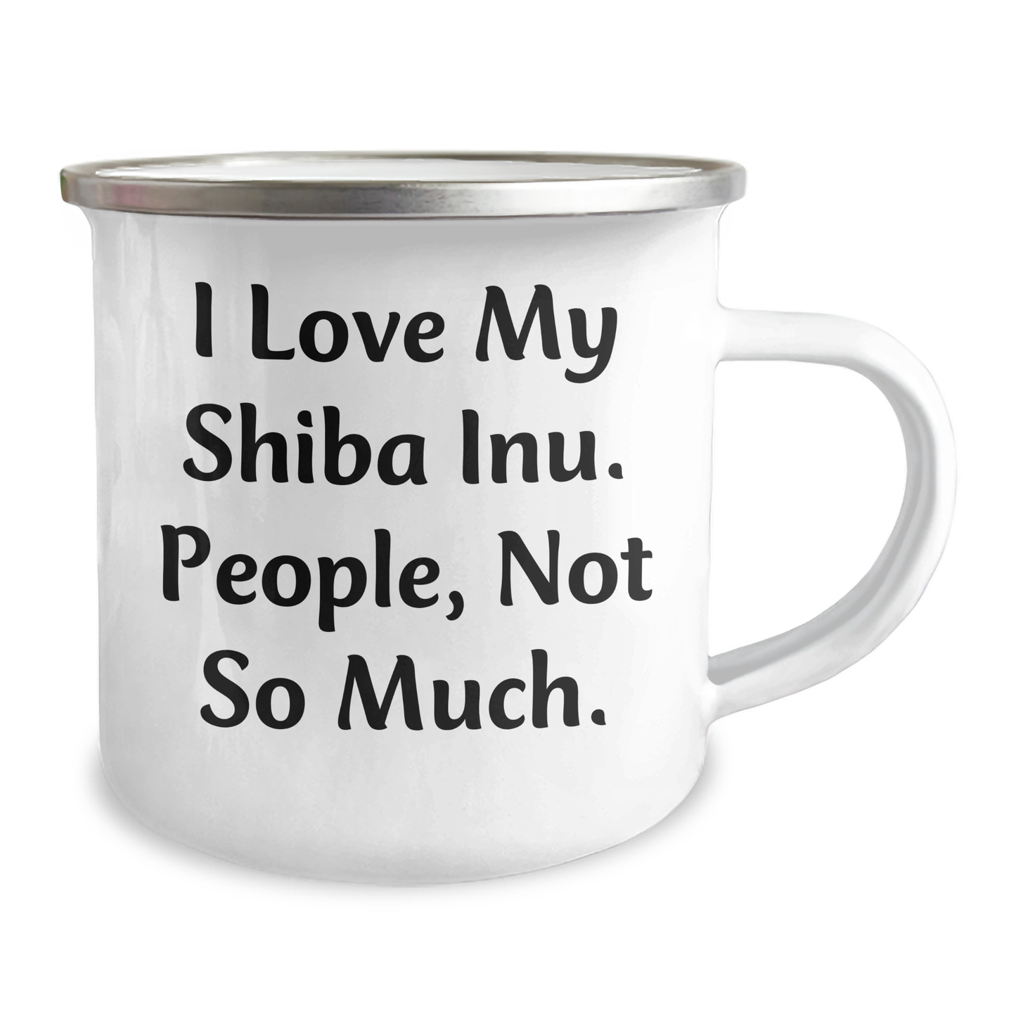 Shiba Inu Dog Lovers Funny Camping Mug Gifts from Family for Friends, Quote: 'I Love My Shiba Inu. People, Not So Much.' - Image 2