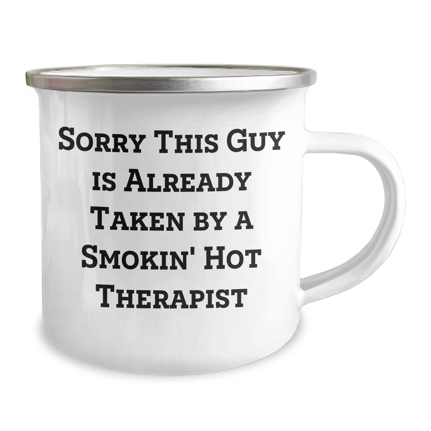 Funny Therapist Gifts from Friends for Fathers Day - Sorry This Guy Is Already Taken By A Smokin' Hot Therapist Camping Mug - Image 2