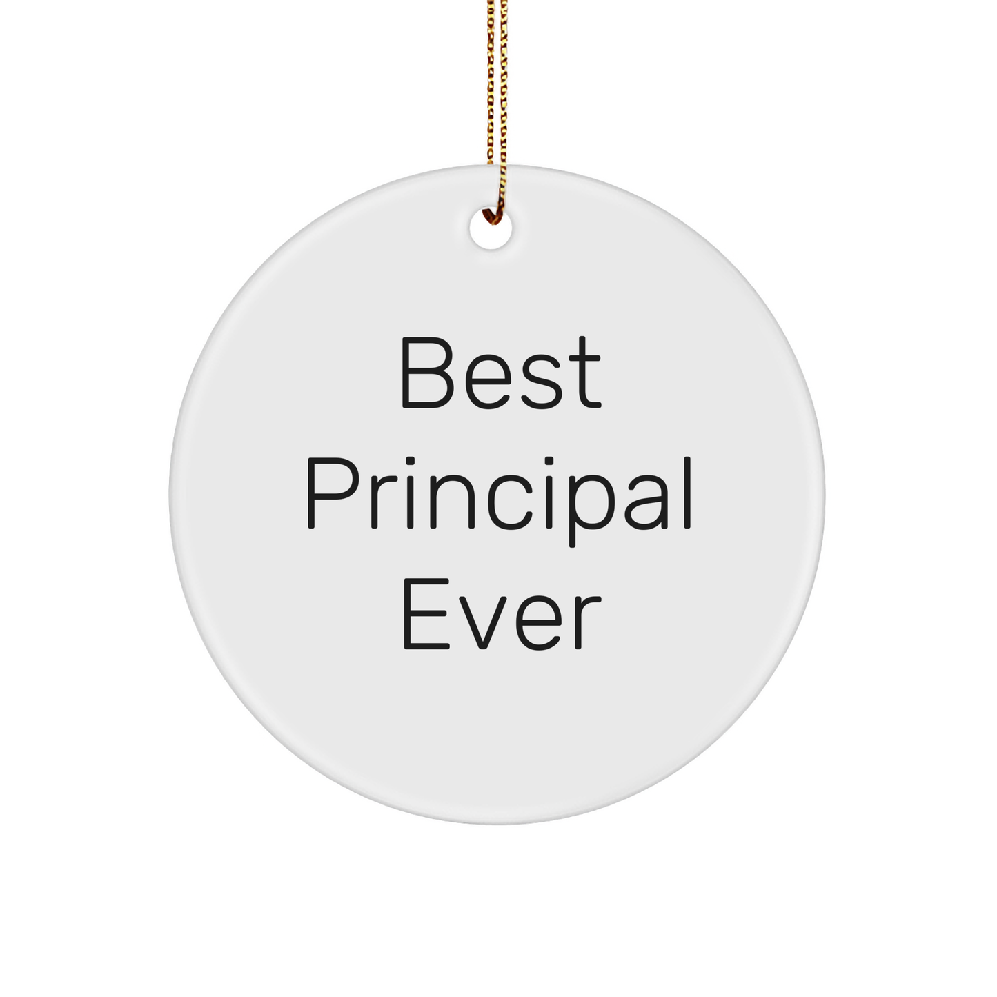 Funny Principal Gifts from Best Principal Ever for Christmas - Circle Ornament for Men and Women - Image 1