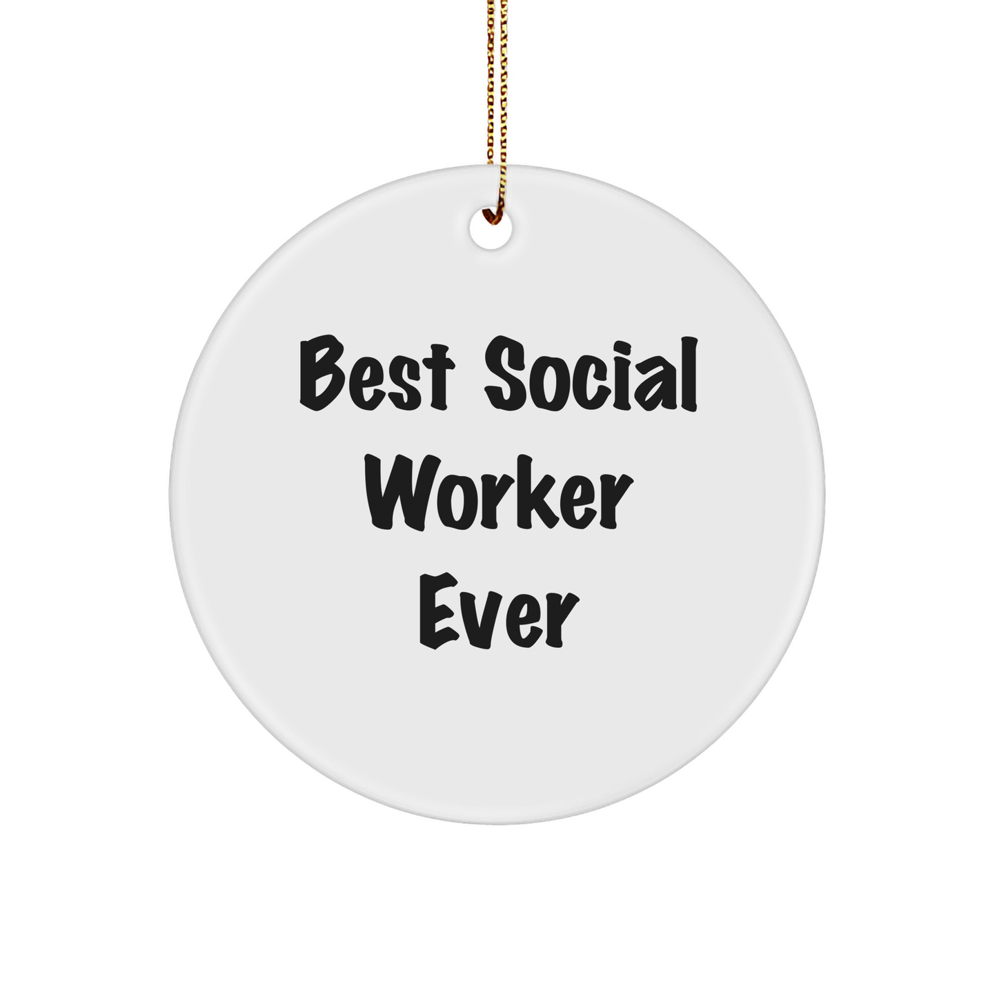 Gifts from Social Worker Friends, 'Best Social Worker Ever' Circle Ornament, Unique Christmas Unique Gifts for Social Workers - Image 1
