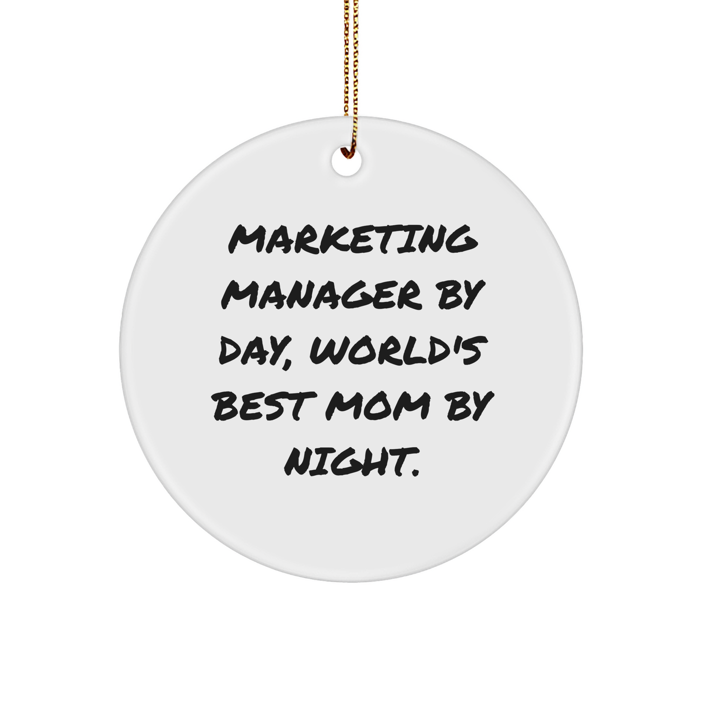 Marketing Manager Gifts for Christmas, Circle Ornament with Quote 'By Day, World's Best Mom By Night.' - Gifts from Friends to Family - Image 1