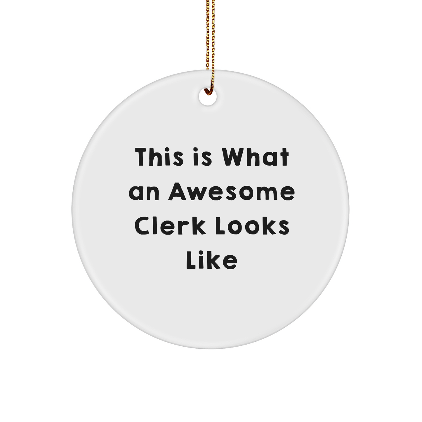 Funny Clerk Gifts - This Is What An Awesome Clerk Looks Like Circle Ornament, Gifts from Friends and Family for Christmas - Image 1
