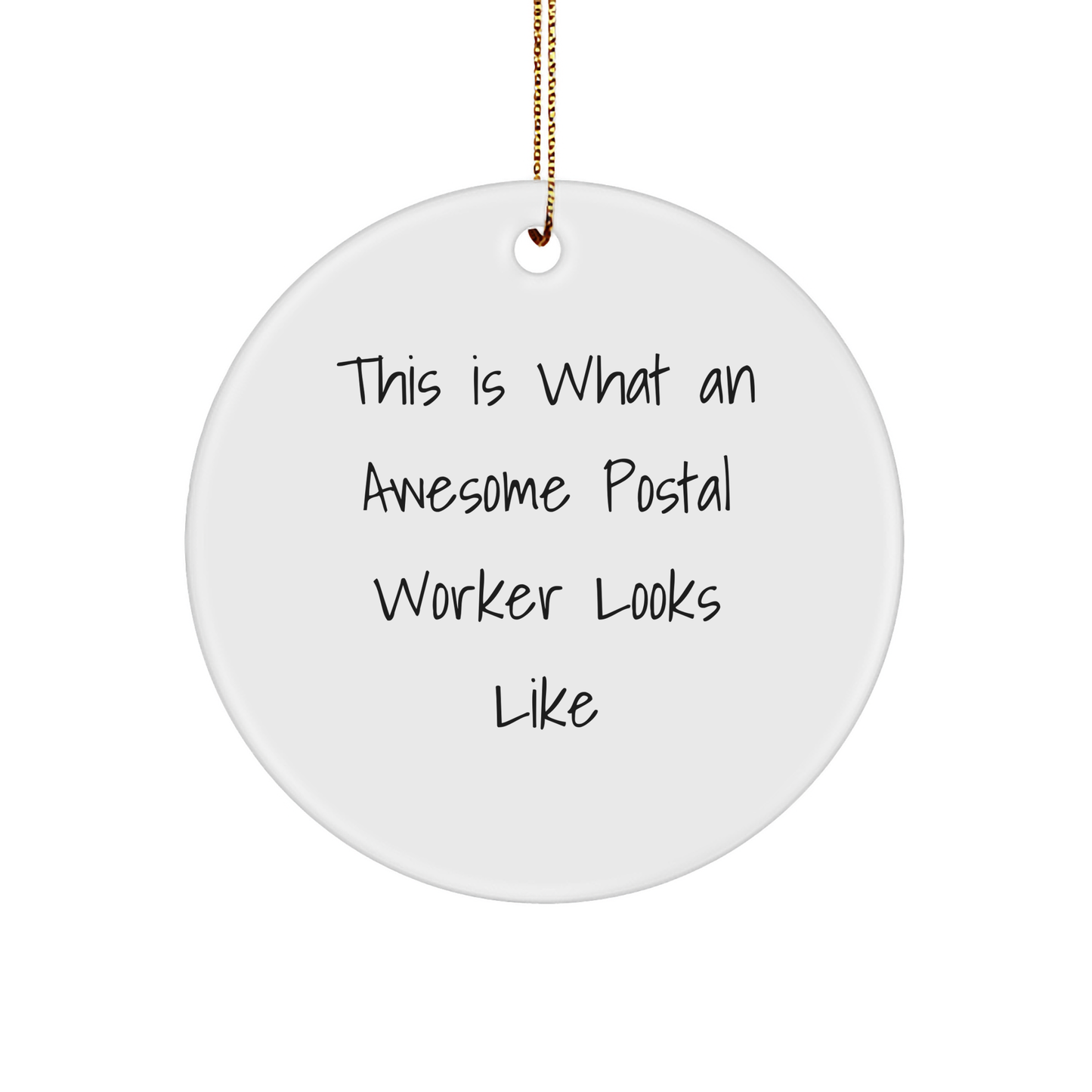 Funny Postal Worker Gifts from Men to Friends, Circle Ornament This Is What An Awesome Looks Like, Christmas Unique Presents - Image 1