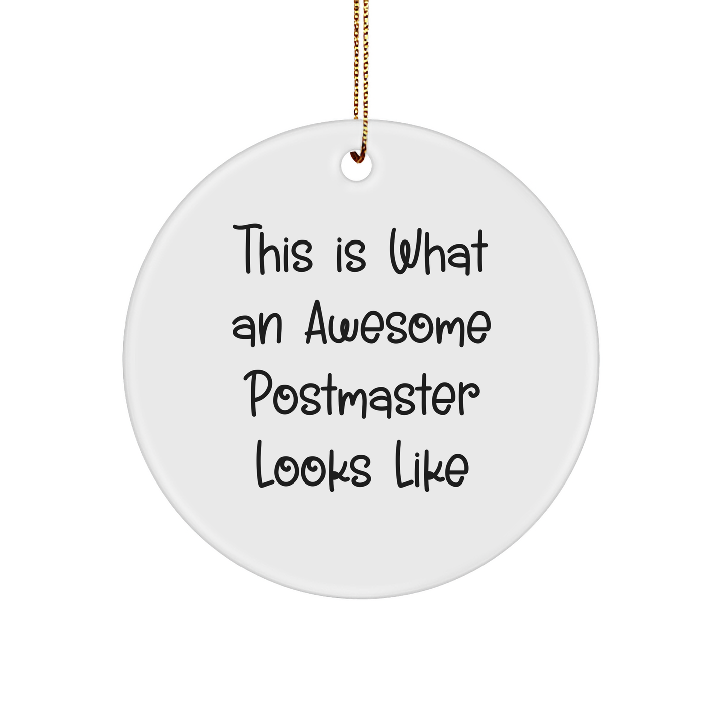 Funny Postmaster Gifts from Friends - 'This Is What An Awesome Postmaster Looks Like' Circle Ornament for Christmas - Image 1