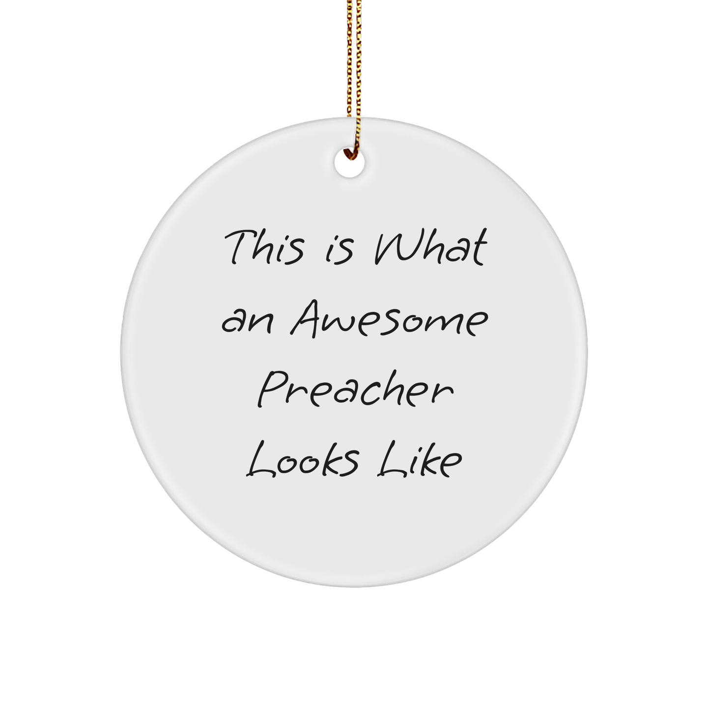 Funny Preacher Gifts from Friends - Circle Ornament with This Is What An Awesome Preacher Looks Like Quote, Christmas Unique Gifts for Preacher - Image 1