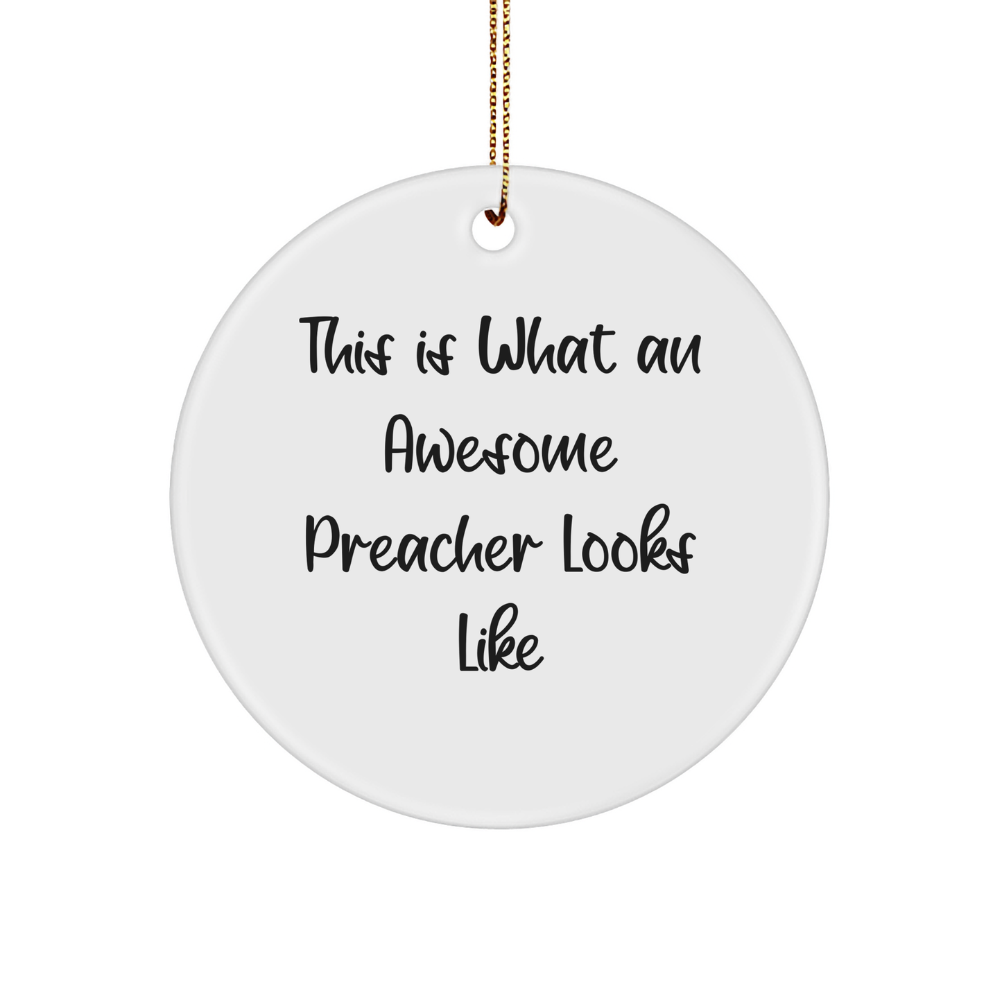 Funny Preacher Gifts - Inspirational Circle Ornament for Men or Women, 'This Is What An Awesome Preacher Looks Like', Christmas Unique Gifts from Friends - Image 1