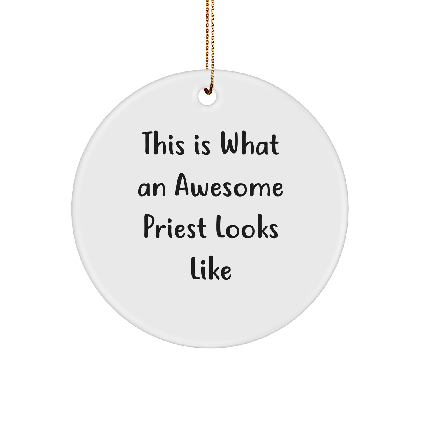 Funny Christmas Unique Gifts for Priest - 'This Is What An Awesome Priest Looks Like' Circle Ornament Gifts from Friends - Image 1