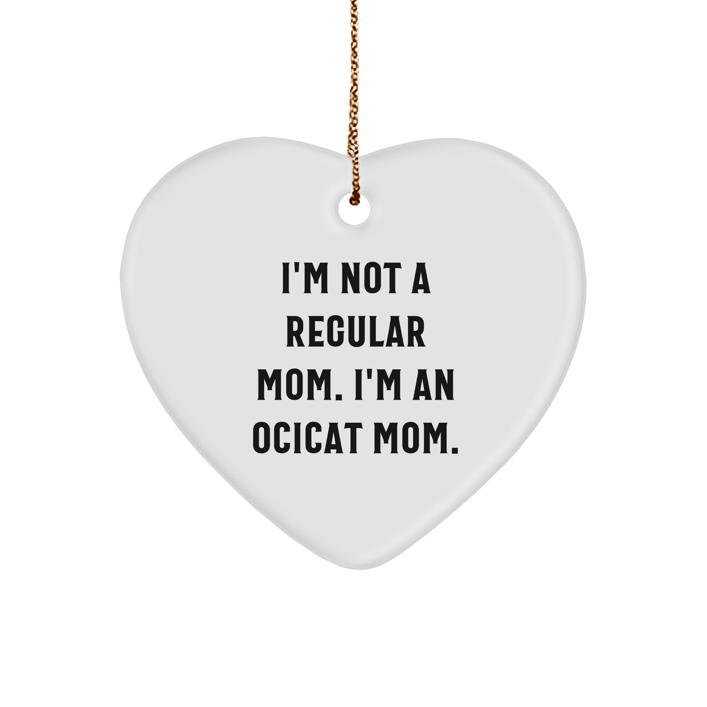 Ocicat Mom Gifts from Friends for Christmas Unique Heart Ornaments - Image 1