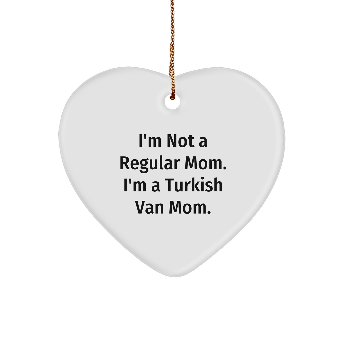 Turkish Van Cat Mom's Funny Heart Ornament Gifts from Mom to Turkish Van Cat Friends - Image 1