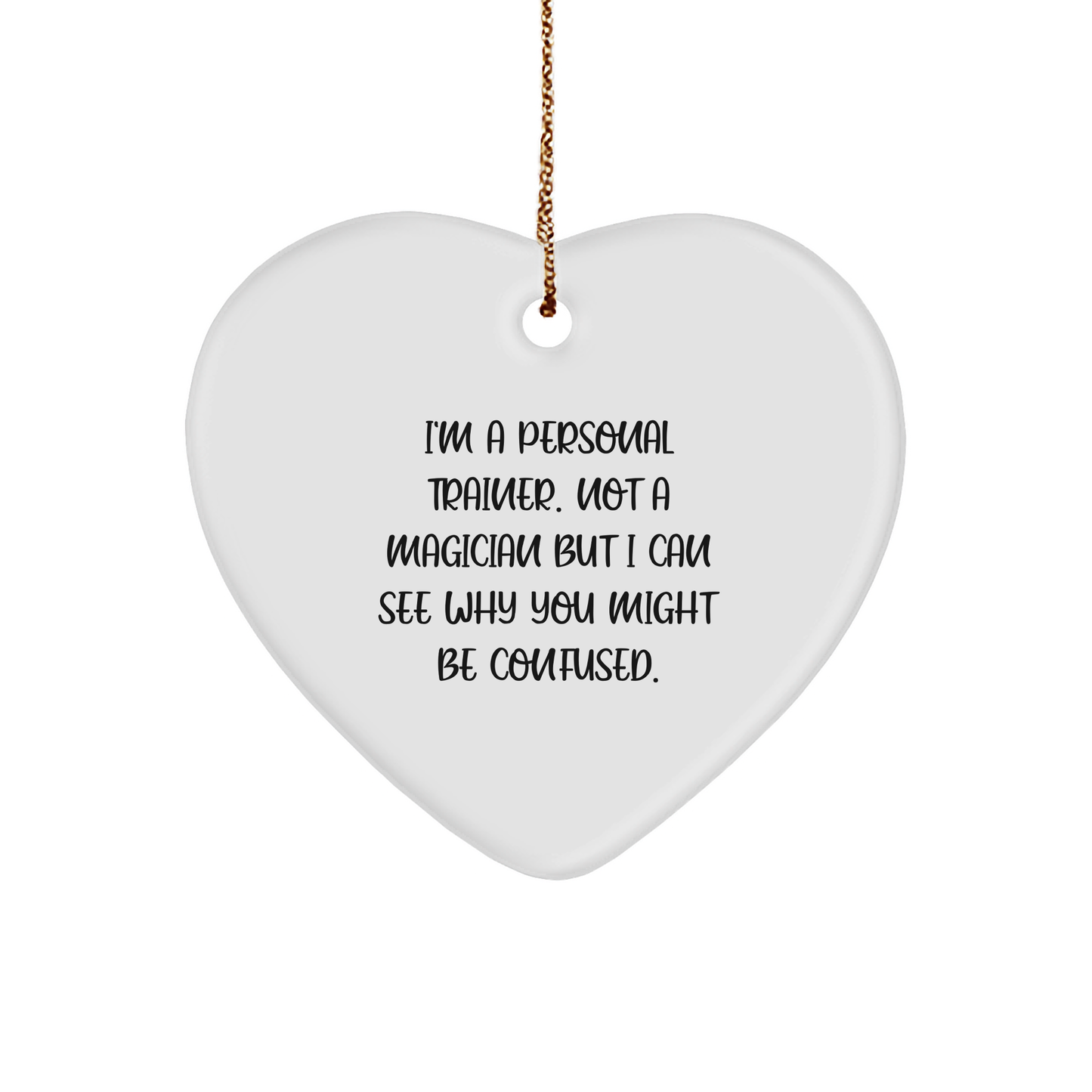 Funny Personal Trainer Gifts from Friends for Men, Heart Ornament with Inspirational Quote, Unique Christmas Unique Gifts, MDF Material, Sublimation Print, Gold Cord, 2.75" tall, 0.5 oz - Image 1