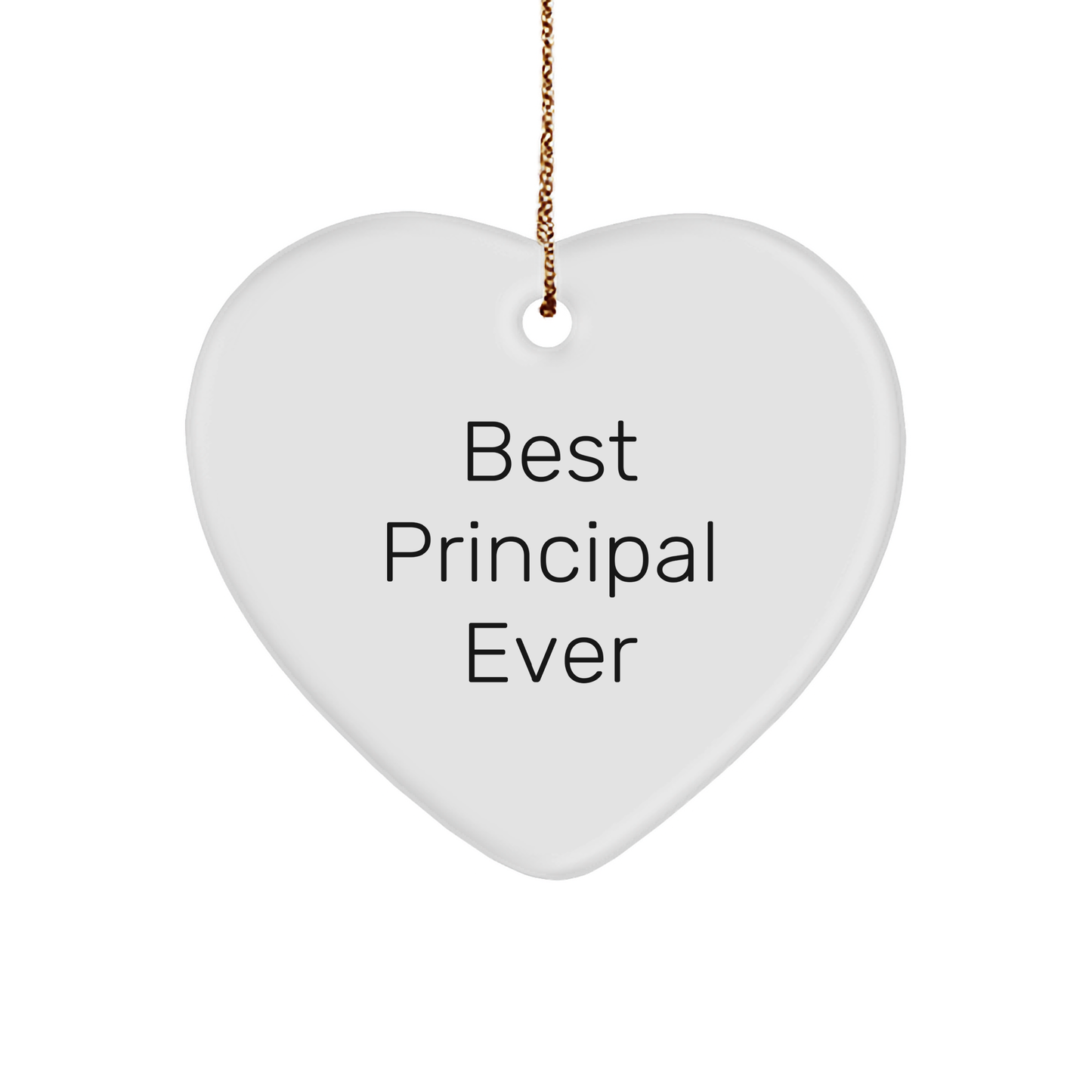 Best Principal Ever Heart Ornament, Gifts from Men, Women, or Friends for Christmas, Inspirational Quote - Image 1