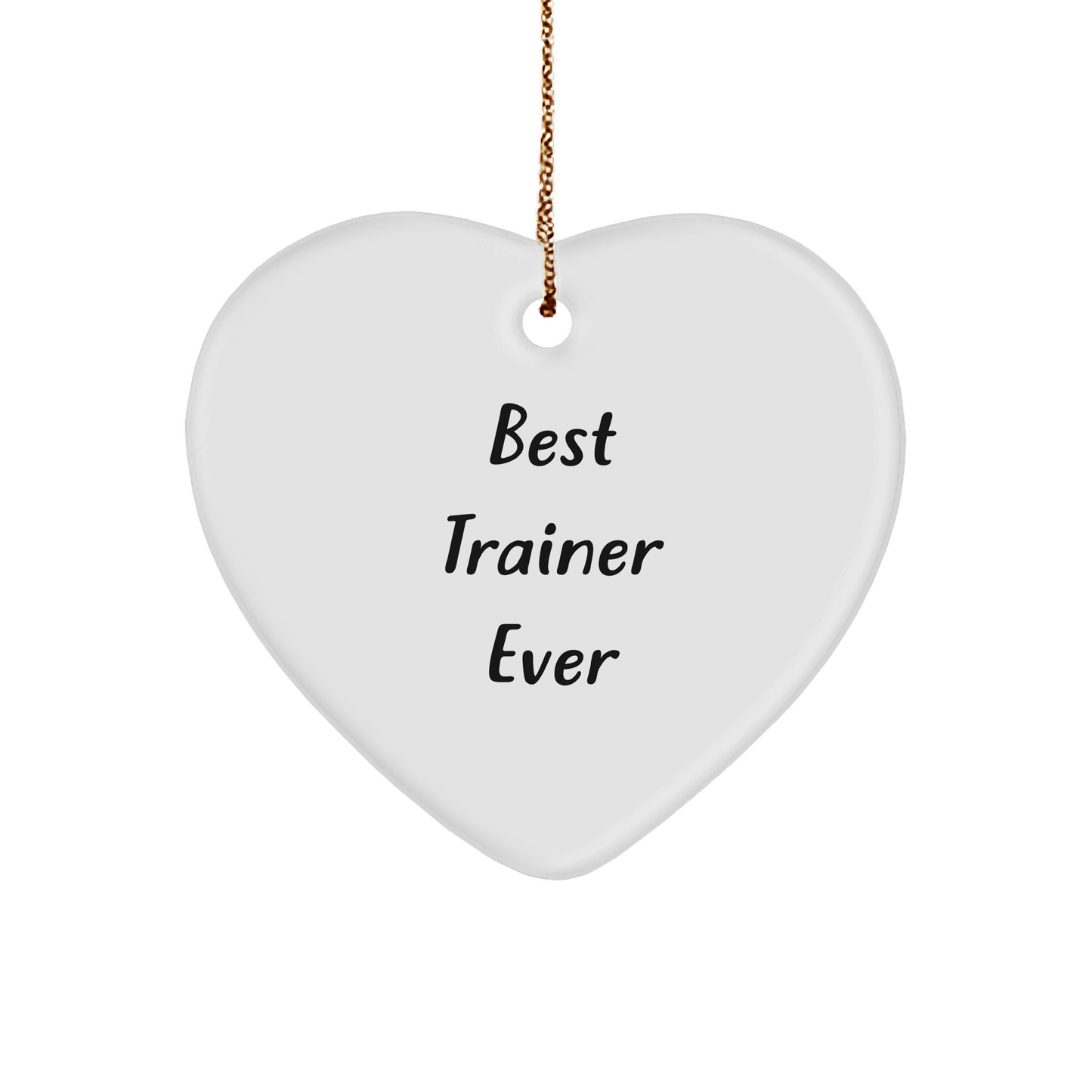 Funny Trainer Gifts from Best Trainer Ever - Heart Ornament for Christmas, 'Best Trainer Ever' Quote, Gifts for Trainers, Friends, Family - Image 1