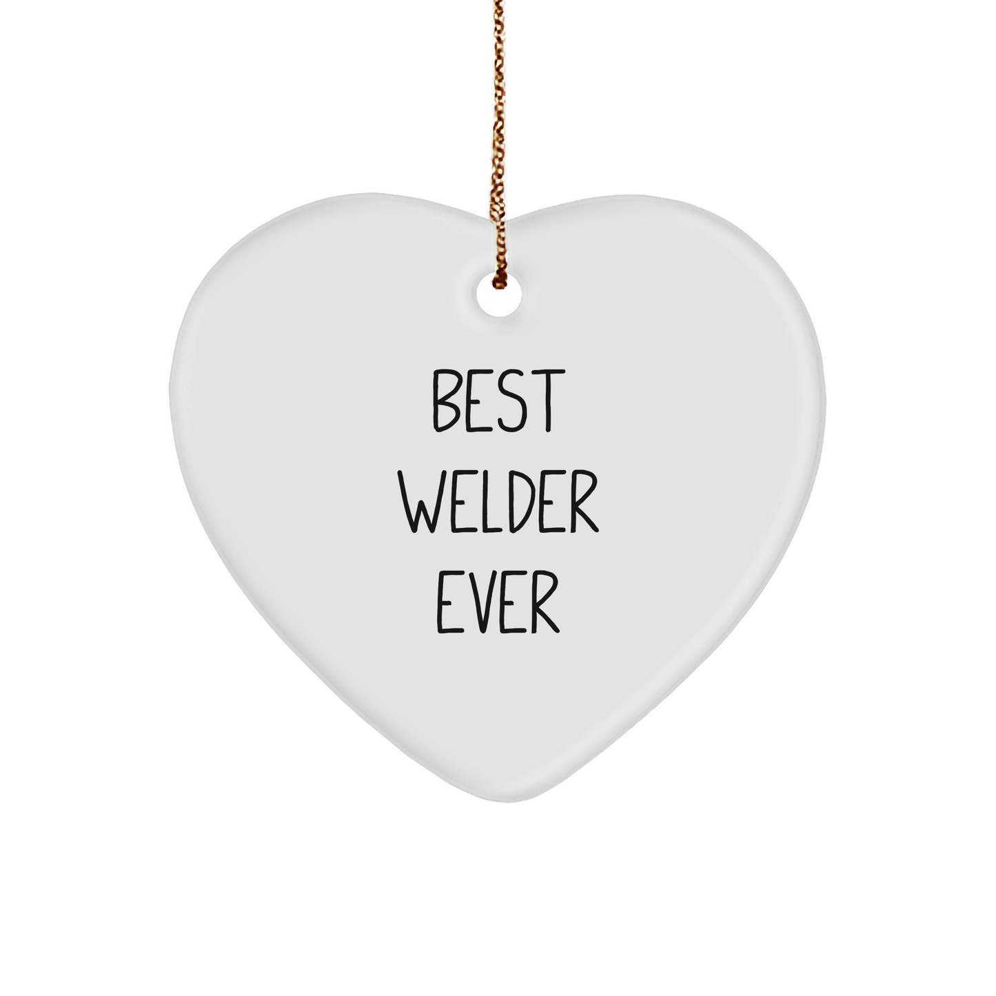 Funny Welder Gifts from Men - Best Welder Ever Heart Ornament for Christmas - Image 1