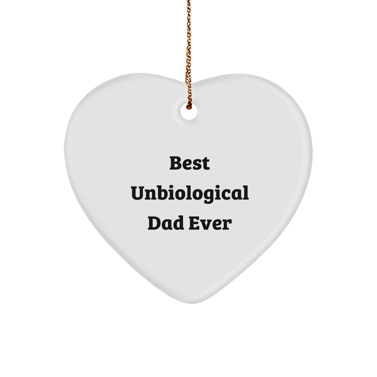 Funny Unbiological Dad Gifts, Best Unbiological Dad Ever Heart Ornament, Christmas Unique Gifts from Men to Unbiological Dad - Image 1