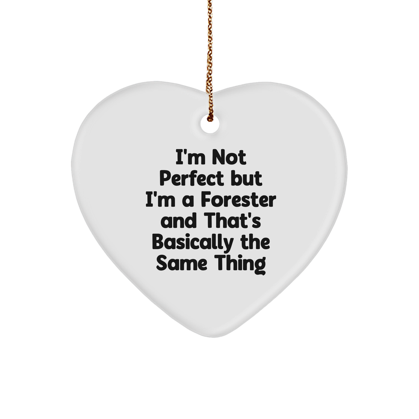 Forester Gifts from Friends for Christmas - Heart Ornament, Funny Quote, White, 2.75'' Tall, 0.5 oz, MDF, High-Gloss Finish - Image 1
