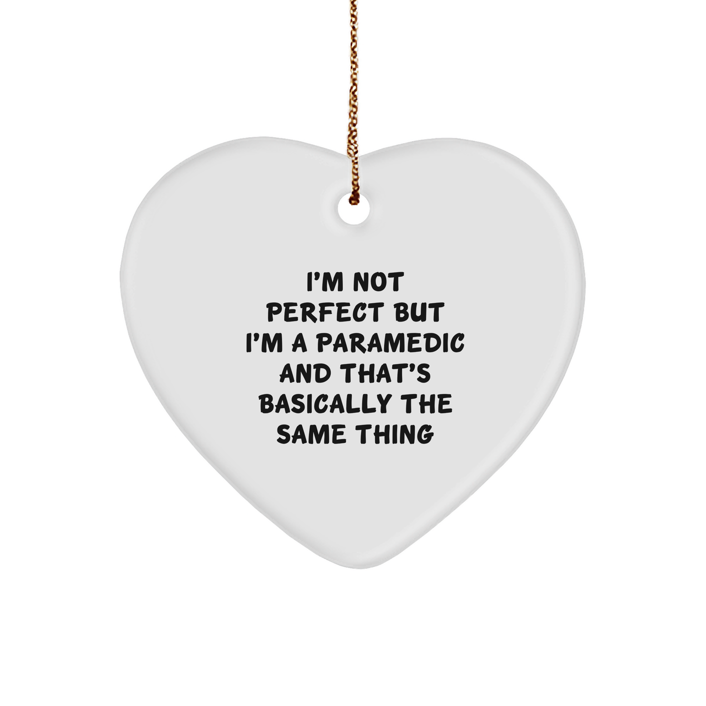 Funny Rescue Worker Gifts for Christmas - 'I'm Not Perfect...' Heart Ornament from Friends and Family - Image 1