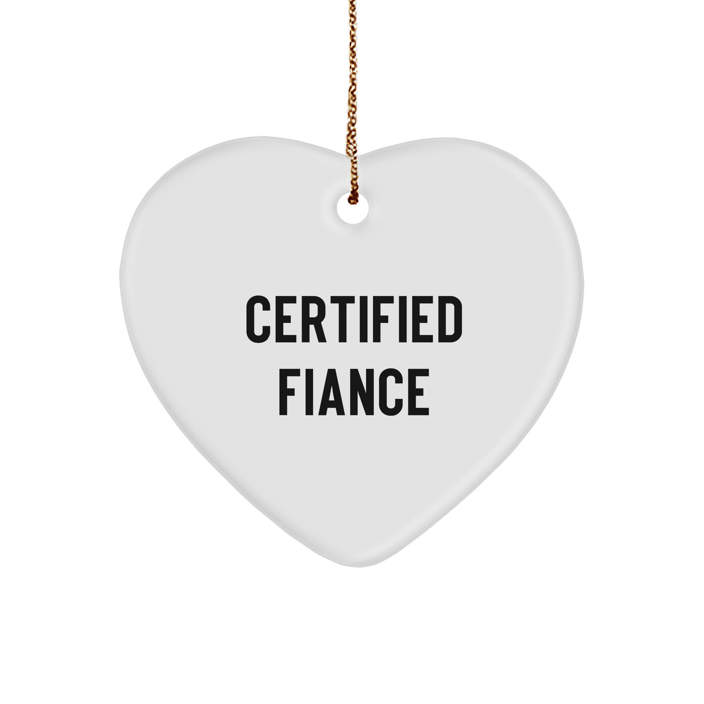 Funny Fiance Gifts from Friends - Heart Ornament with Inspirational Quote for Christmas - Image 1