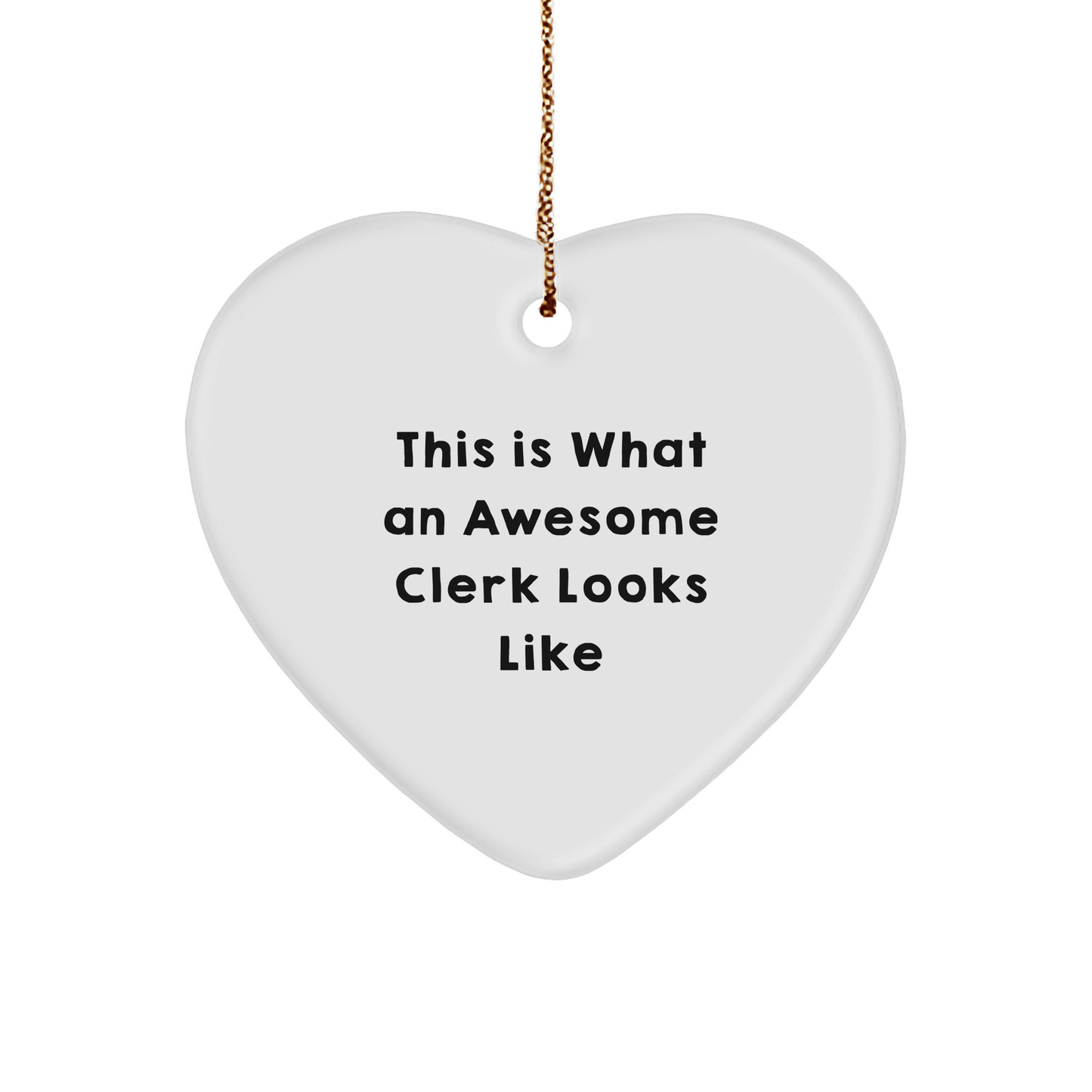 Funny Clerk Gifts: Heart Ornament with 'This Is What An Awesome Clerk Looks Like' Quote, Gifts for Men, Women, Friends, Coworkers, Family, Christmas Unique Gifts from - Image 1