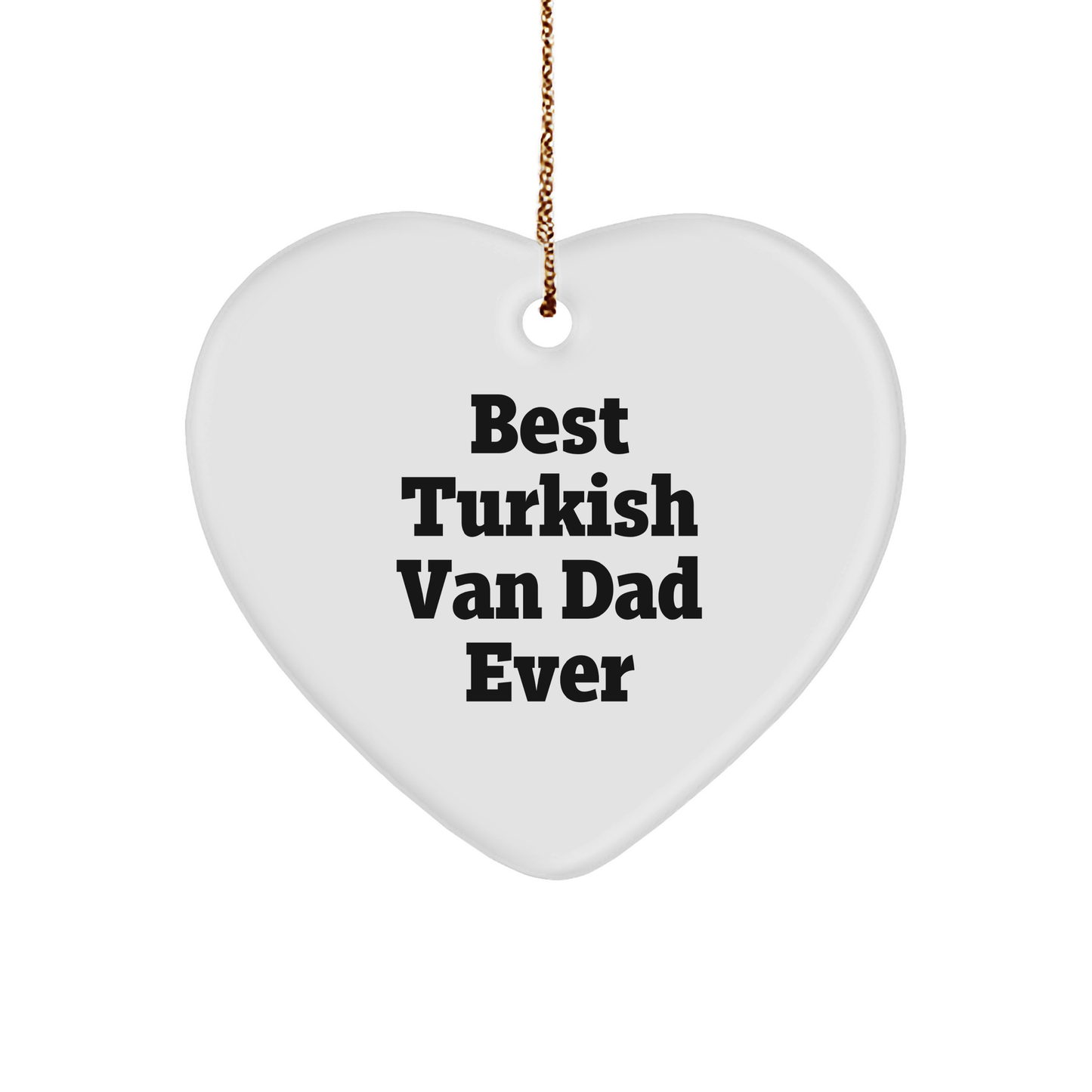 Funny Turkish Van Cat Dad Gifts from Friends for Christmas Unique Ornaments, 'Best Turkish Van Dad Ever' Heart Ornament for Men, Women, Family, Coworkers - Image 1