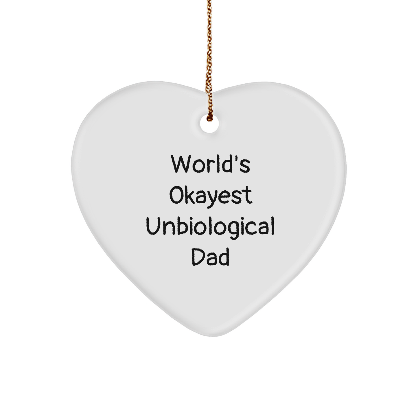 Funny Unbiological Dad Gifts, Christmas Unique Heart Ornament for Men, Gifts from Friends or Family, 'World's Okayest Unbiological Dad' Quote, Heart Shaped, White, 2.75 - Image 1