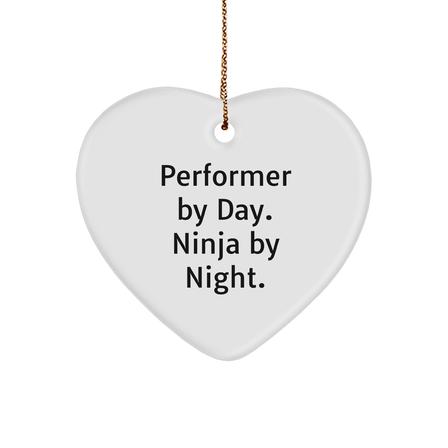 Performer Gifts from Men, Funny Heart Ornament for Performer By Day, Ninja By Night, Christmas Unique Gifts - Image 1