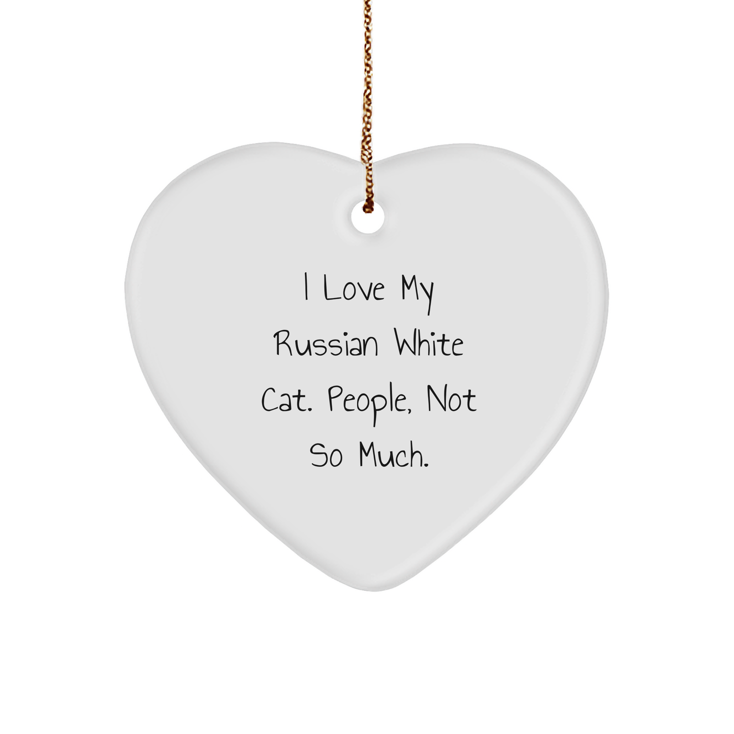 Funny Russian White Cat Gifts - I Love My Russian White Cat. People, Not So Much. - Heart Ornament for Russian White Cat Lovers - Christmas Unique Gifts from Family to Friends - Image 1
