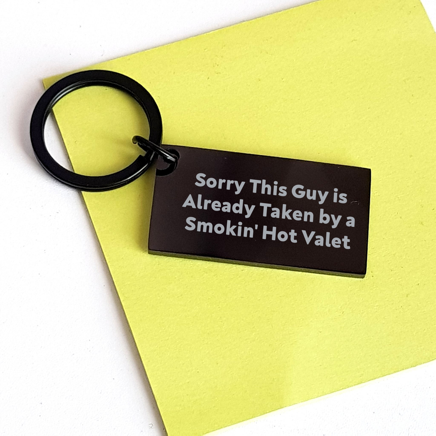 Funny Valet Keychain Gifts from Friends - Sorry This Guy Is Already Taken By A Smokin' Hot Valet - Unique Father's Day Unique Gifts for Valet Lovers - Image 3