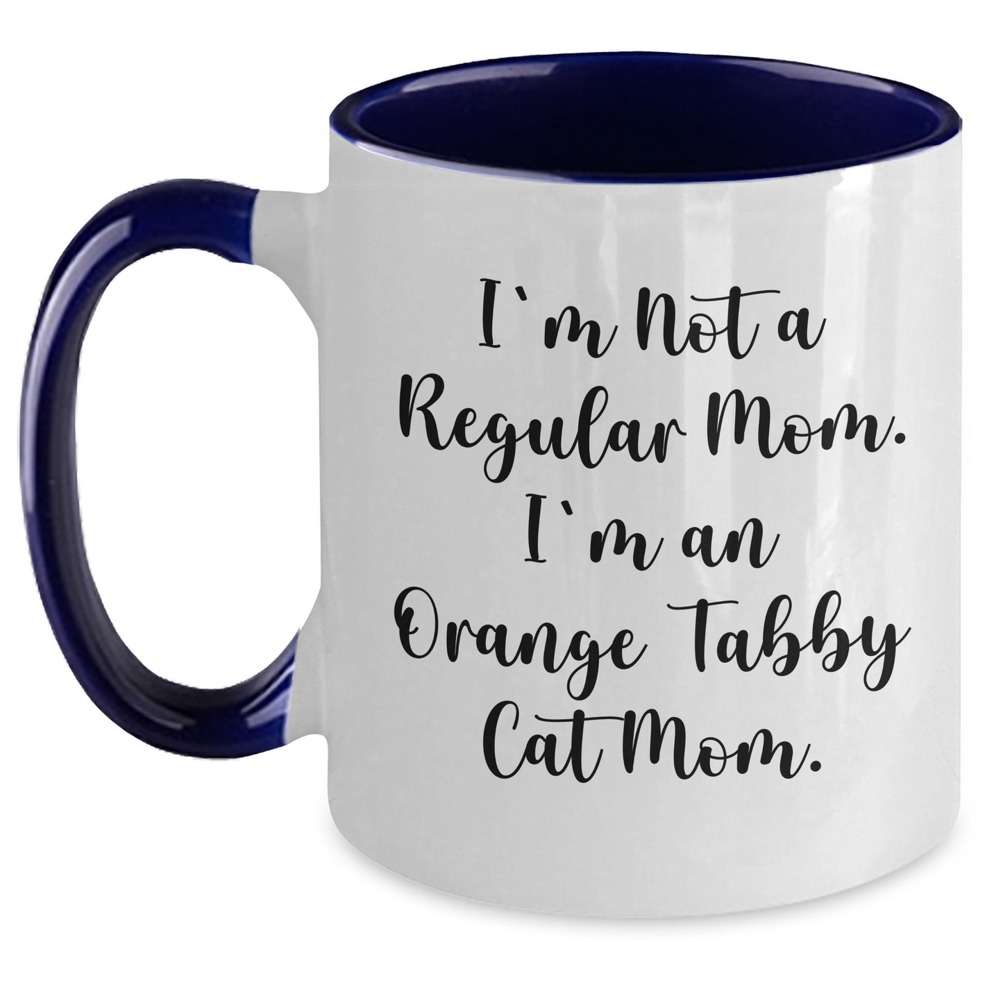 Funny Orange Tabby Cat Mom Gifts from Friends and Family for Graduation Unique Orange Tabby Cat Lover - I'm Not A Regular Mom. I'm An Orange Tabby Cat Mom. Two Tone Coffee Mug - Main