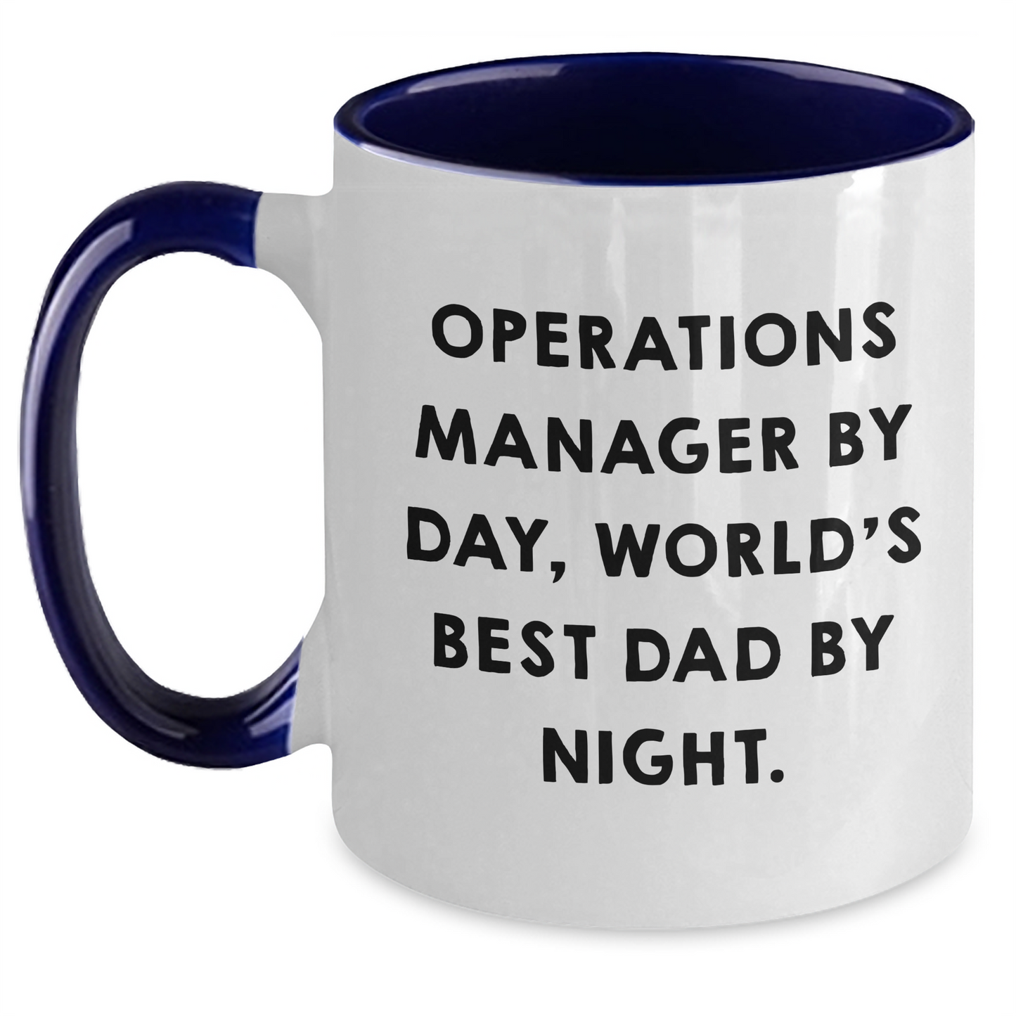 Funny Operations Manager Quote Two Tone Coffee Mug, Gifts for Operations Managers from Men, Unique Father's Day Unique Gifts - Main