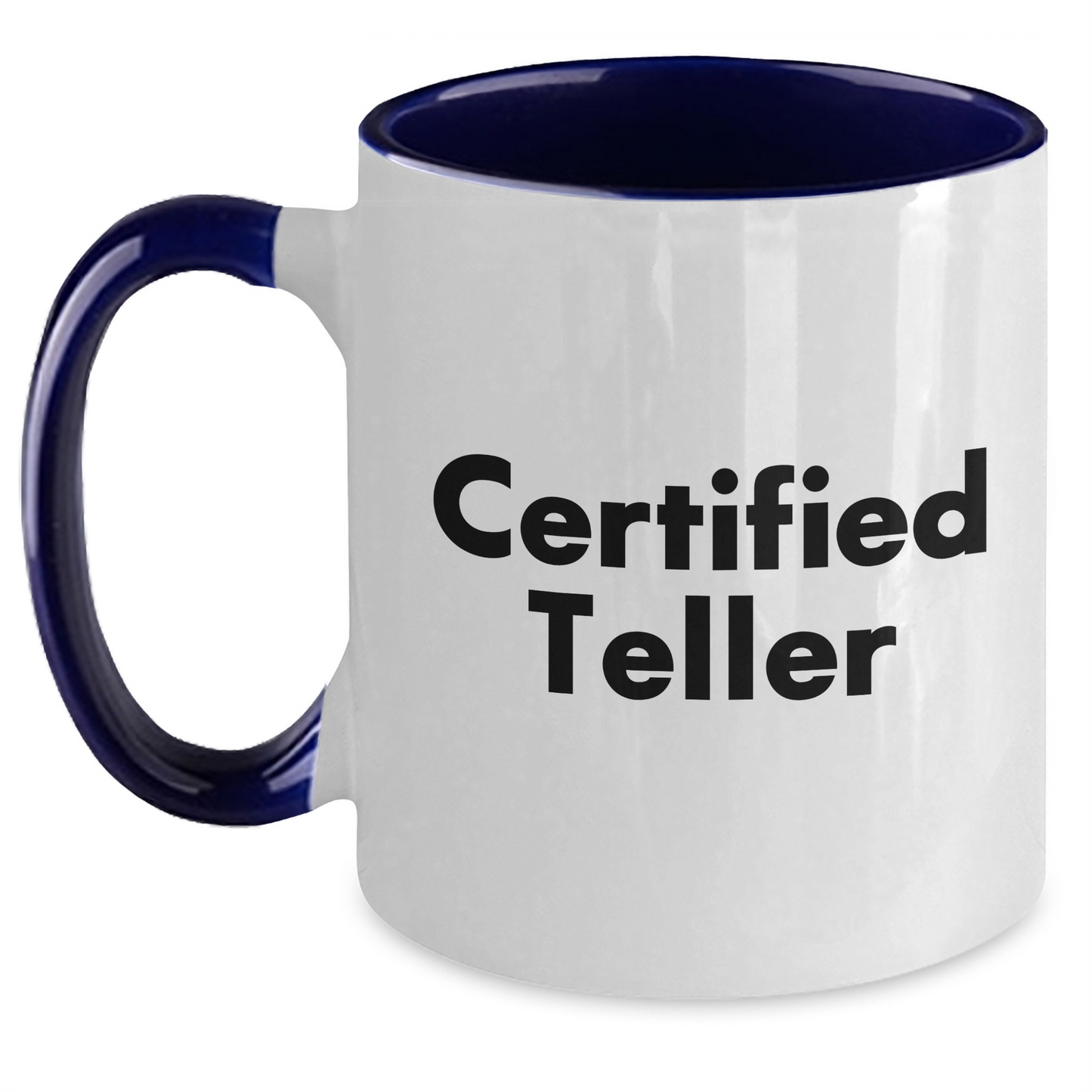 Funny Certified Teller Gifts from Men for Father's Day - Two Tone Coffee Mug - Main
