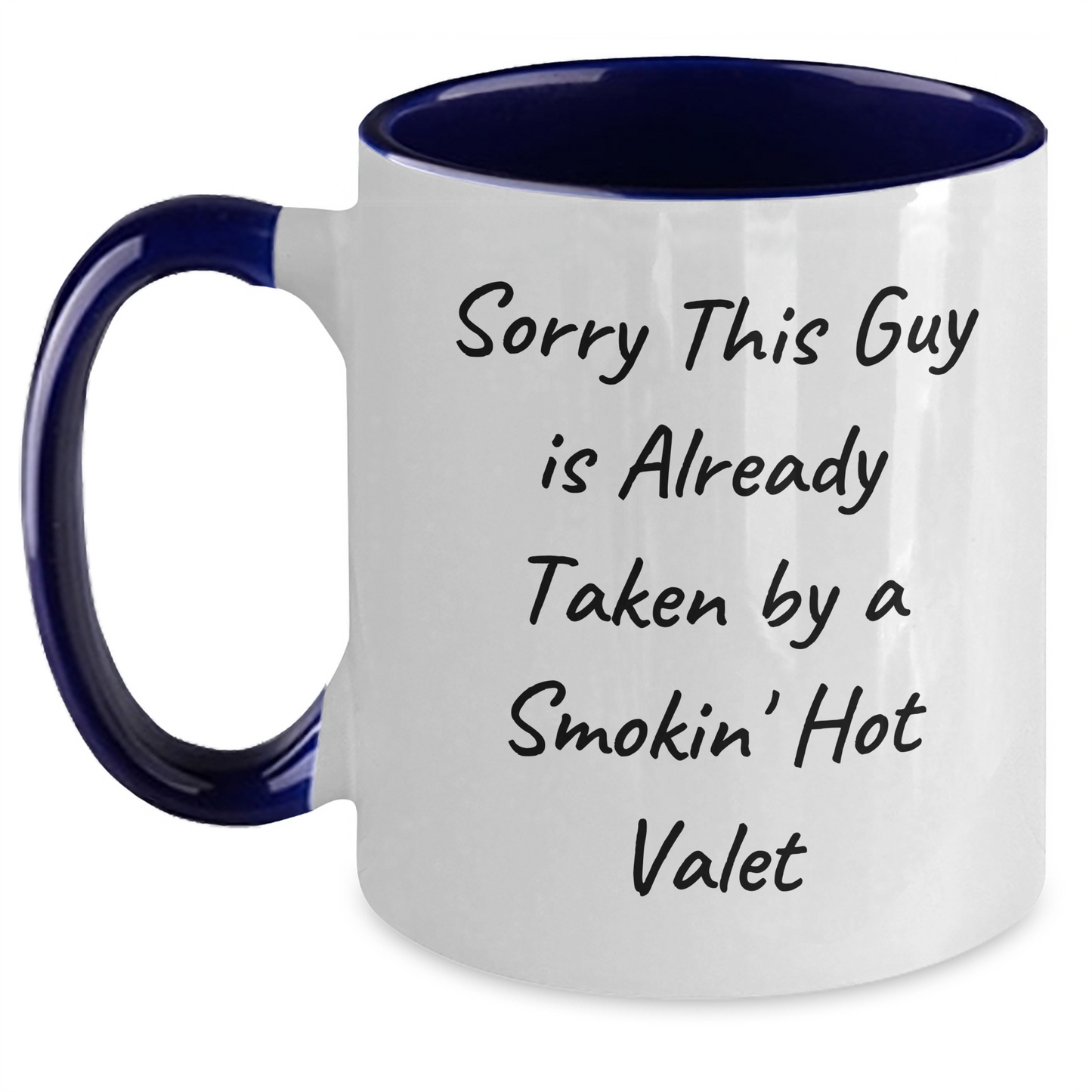 Funny Valet Gifts - Sorry This Guy Is Already Taken By A Smokin' Hot Valet Two Tone Coffee Mug, Gifts from Men to Valet, Unique Father's Day Unique Gifts for Him - Main