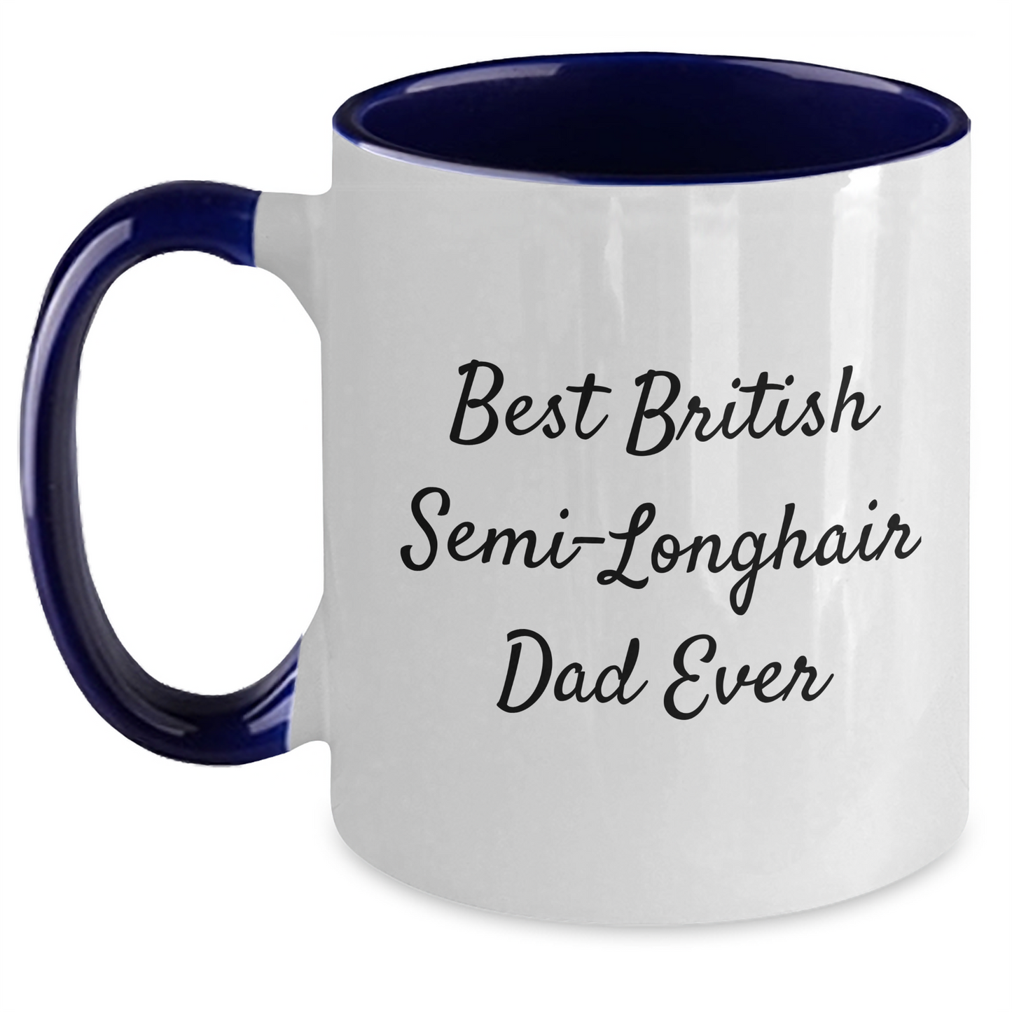 British Semi-Longhair Cat Dad Ever Funny Coffee Mug, Gifts from Friends for British Semi-Longhair Cat Lovers on Father's Day - Four Color Combinations - Main