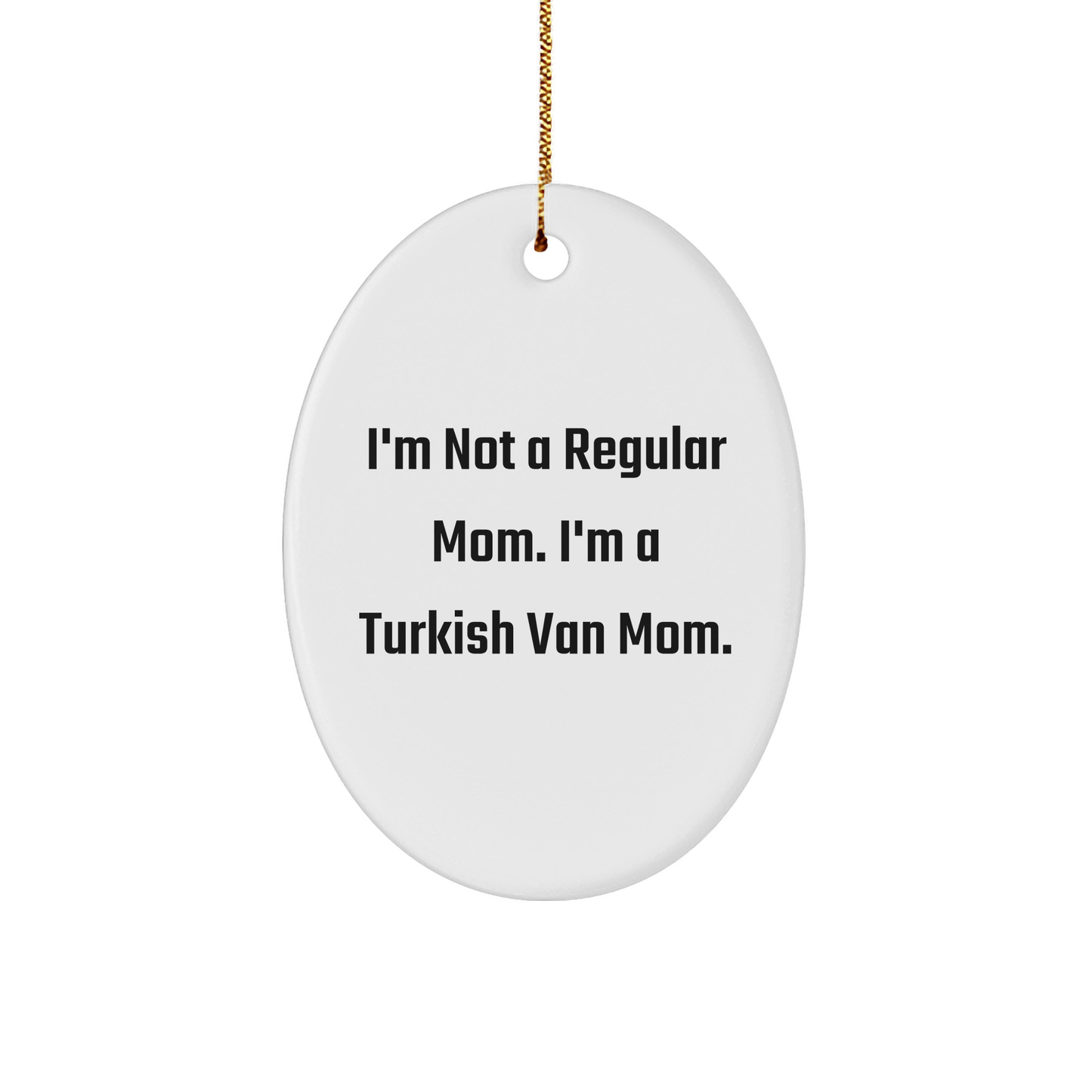 Funny Turkish Van Cat Mom Oval Ornament, Gifts from Mom to Turkish Van Cat, Christmas Unique Gifts - Image 1