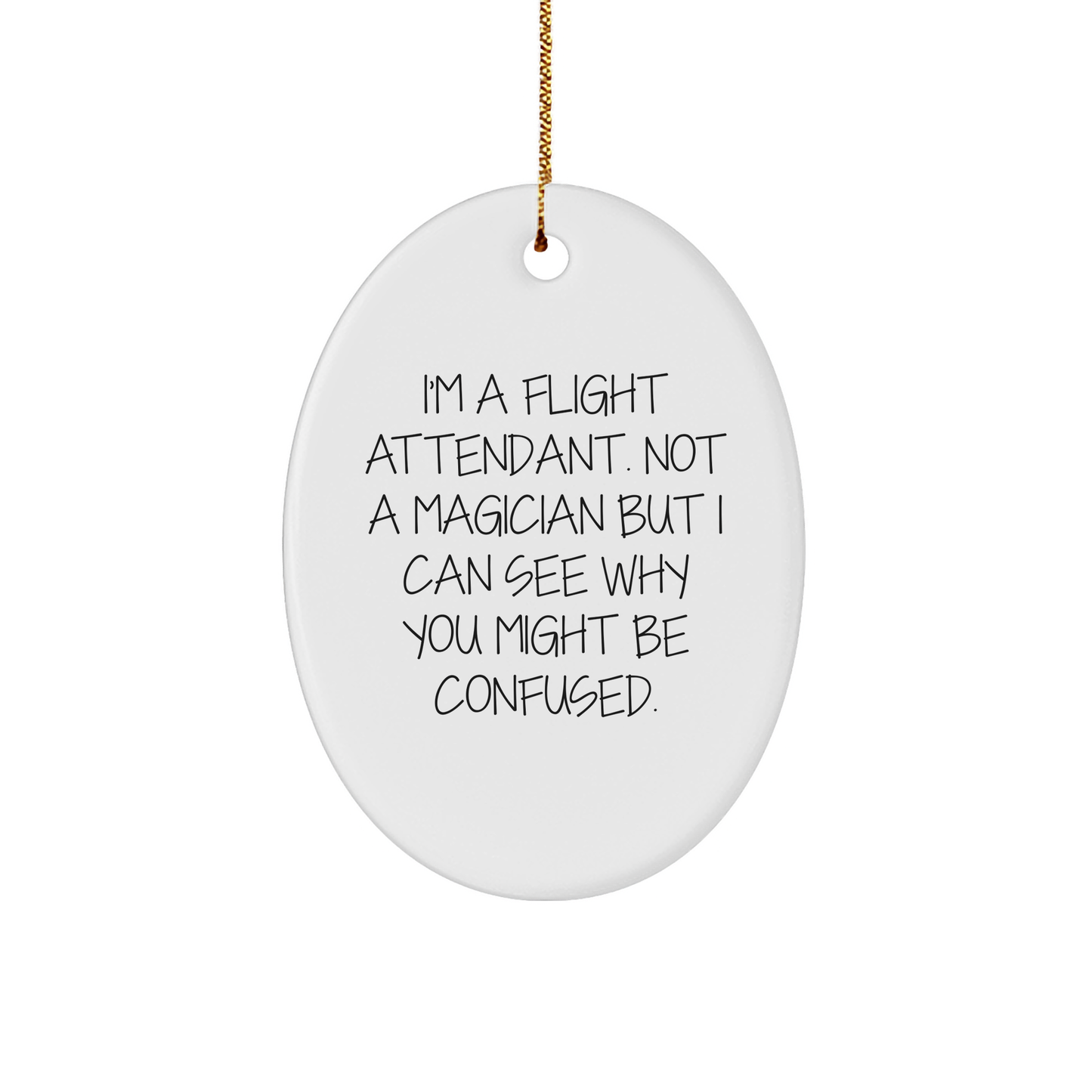Flight Attendant Gifts from Family - 'I'm A Flight Attendant' Oval Ornament for Christmas - Image 1