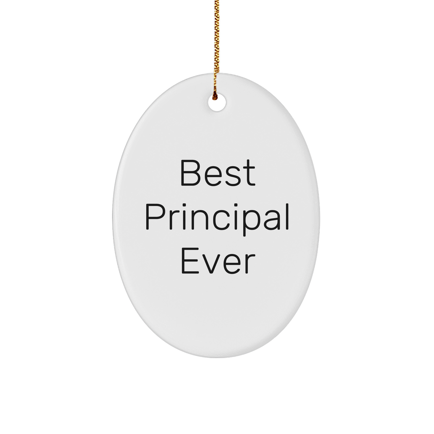 Funny Principal Gifts from Men for Best Principal Ever Oval Ornament, Christmas Unique Gifts - Image 1