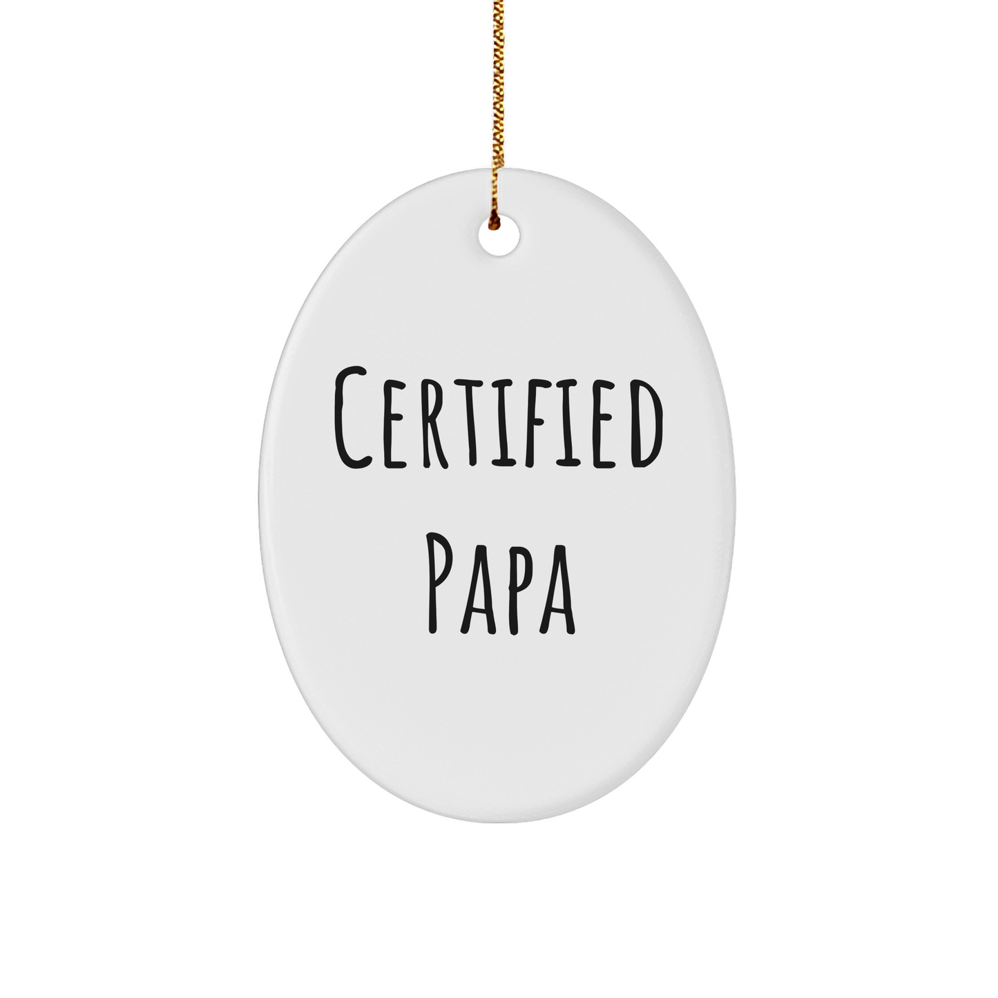 Funny Papa Oval Ornament Gifts for Papa from Family, Friends, or Coworkers - Certified Papa Quote, White, Oval Shaped, 3.25'' Tall - Christmas Unique Gifts - Image 1