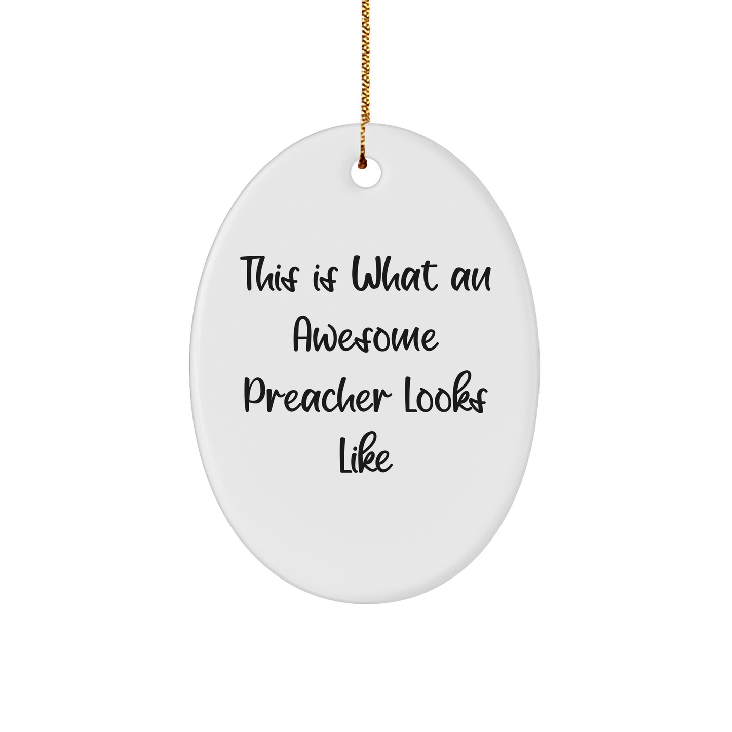 Funny Preacher Gifts from Men - This Is What An Awesome Preacher Looks Like Oval Ornament for Christmas - Image 1