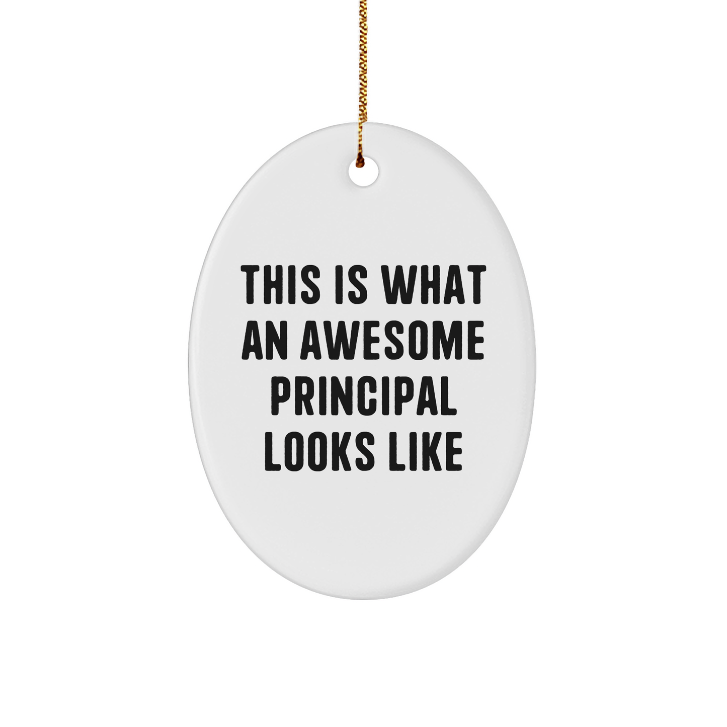 Funny Principal Gifts, Oval Ornament, 'This Is What An Awesome Principal Looks Like' Christmas Decoration for Men, Women, Friends, Coworkers, Family - Image 1