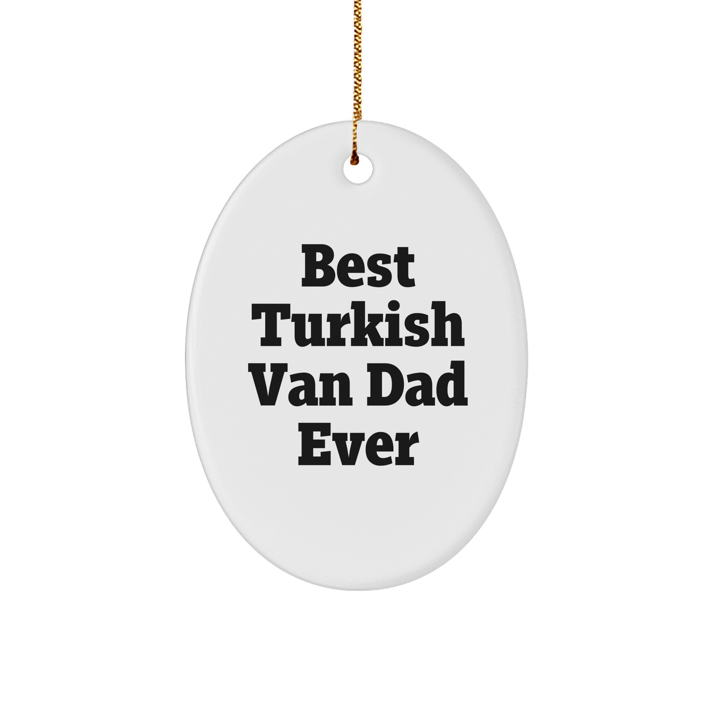 Turkish Van Cat Oval Ornament, Funny Gifts from Dad to Turkish Van Cat, Christmas Unique Presents for Men, Women, Friends, Family - Image 1