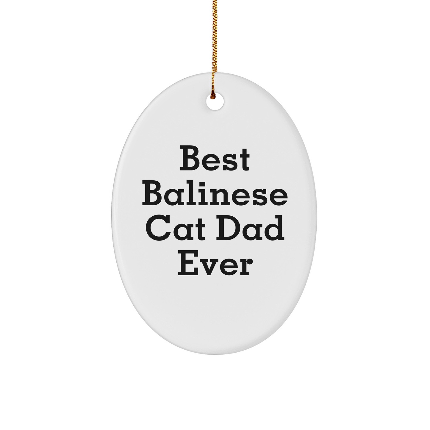 Balinese Cat Dad Gifts from Men to Best Friends - Oval Ornament for Christmas Unique Gifts - Image 1