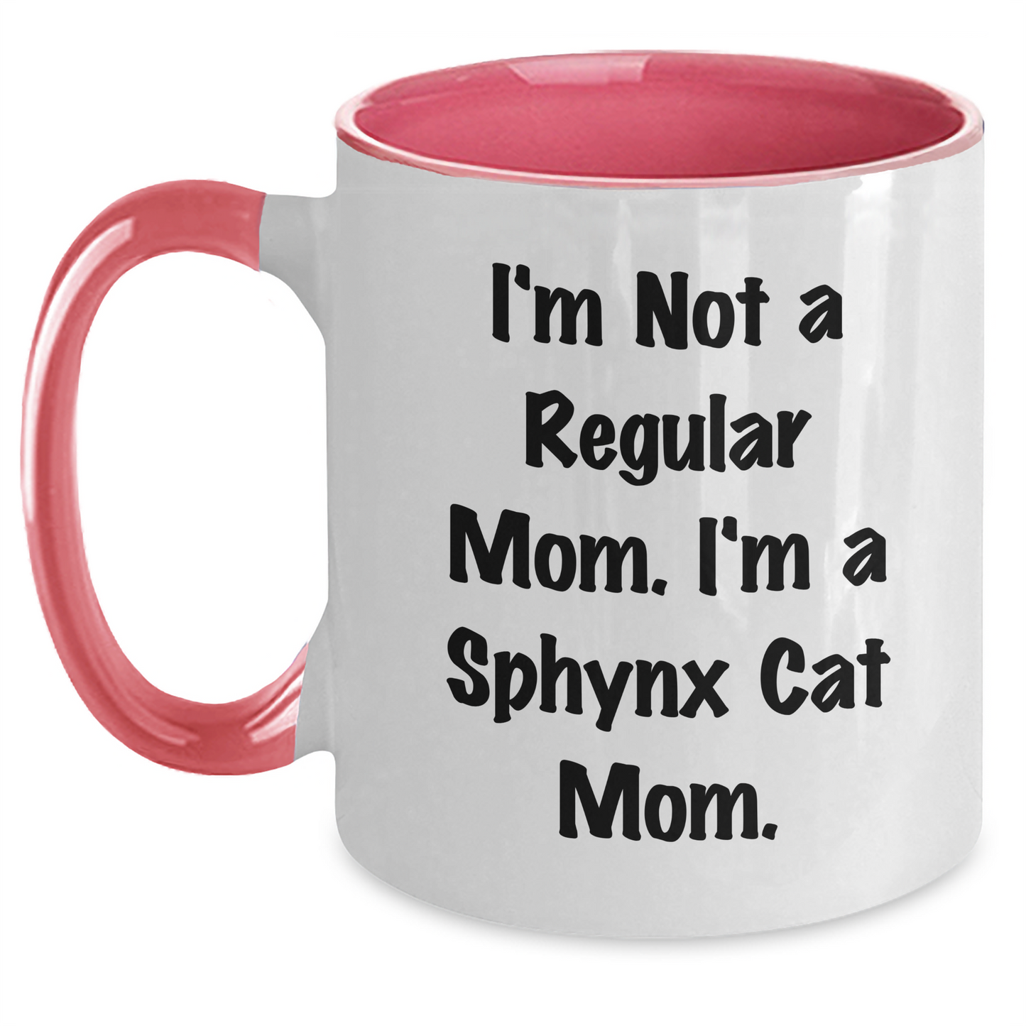 Sphynx Cat Mom Funny Gifts for Him or Her, Two Tone Coffee Mug, 'I'm Not A Regular Mom. I'm A Sphynx Cat Mom.' Graduation Unique Gifts from Mom to Men, Women, Friends - Main