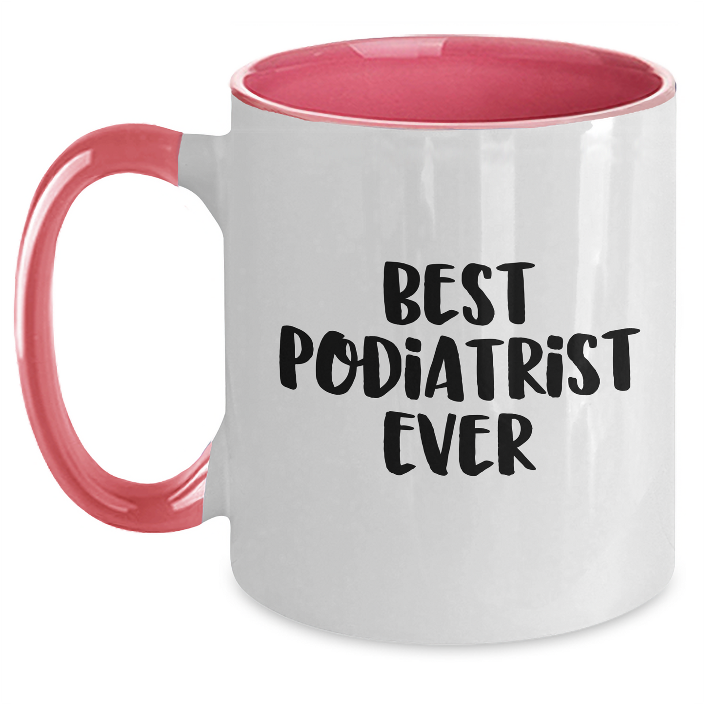 Funny Gifts from Men to Best Podiatrist Ever, Two Tone Coffee Mug for Father's Day, Gifts for Podiatrist - Main
