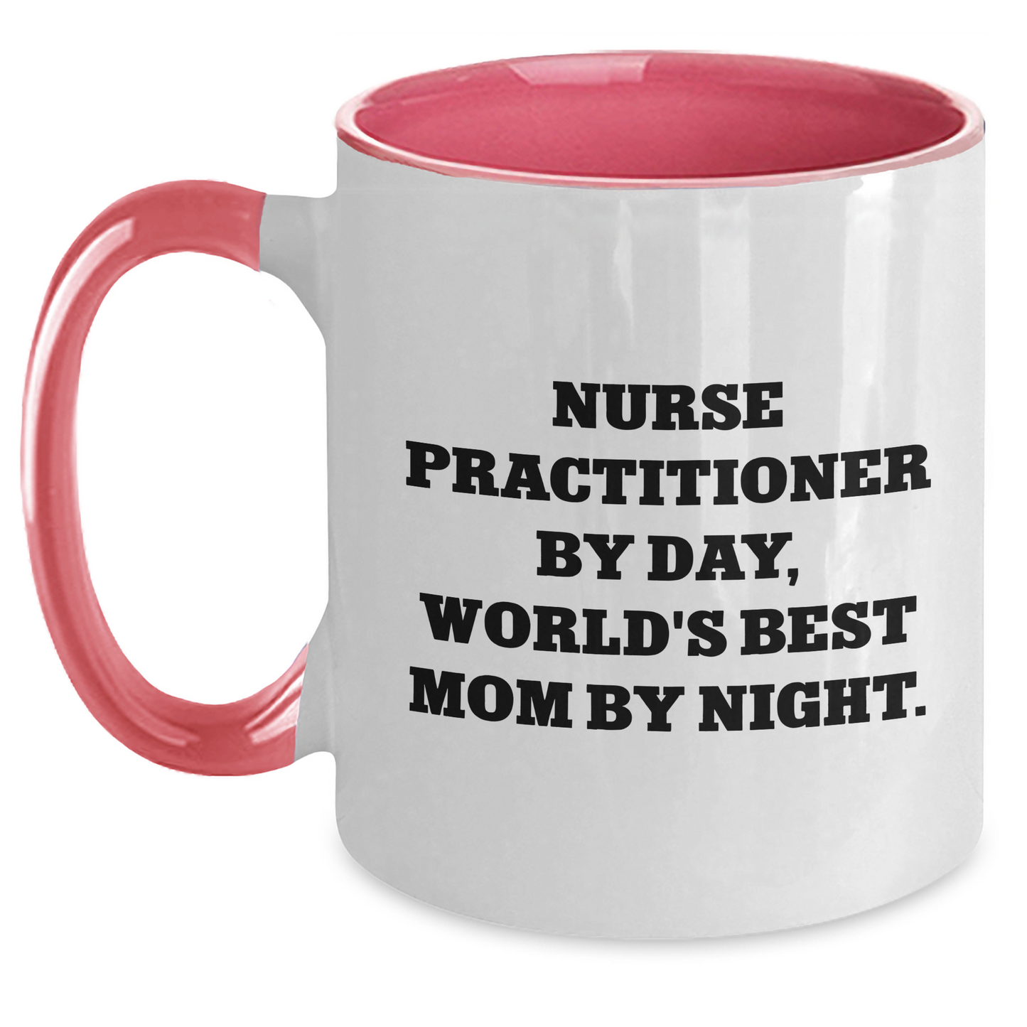 Nurse Practitioner Gifts from Friends, Funny Two Tone Coffee Mug for Nurse Practitioner By Day, Inspirational Graduation Unique Gifts for Her - Main