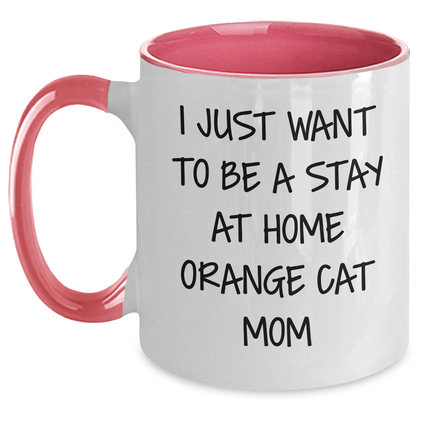 Funny Orange Cat Mom Graduation Gifts from Friends - I Just Want To Be A Stay At Home Orange Cat Mom, Two Tone Coffee Mug for Orange Cat Lovers - Main