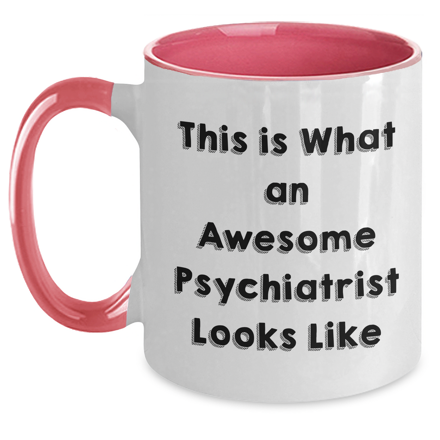 Funny Psychiatrist Gifts from Men to Awesome Psychiatrists, Inspirational Two Tone Coffee Mug for Father's Day - Main