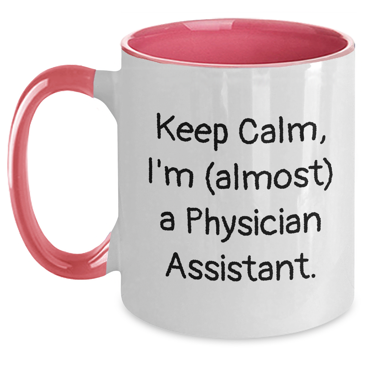 Funny Physician Assistant Gifts from Friends - Keep Calm I'm (almost) A Physician Assistant. Two Tone Coffee Mug for Graduation - Main