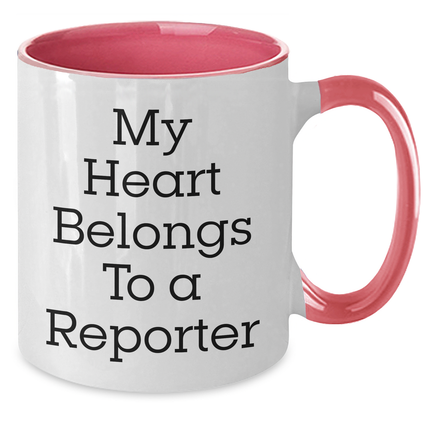 Funny Reporter Gifts - 'My Heart Belongs To A Reporter' Two Tone Coffee Mug, Graduation Unique Gifts from Friends to Reporter - Additional