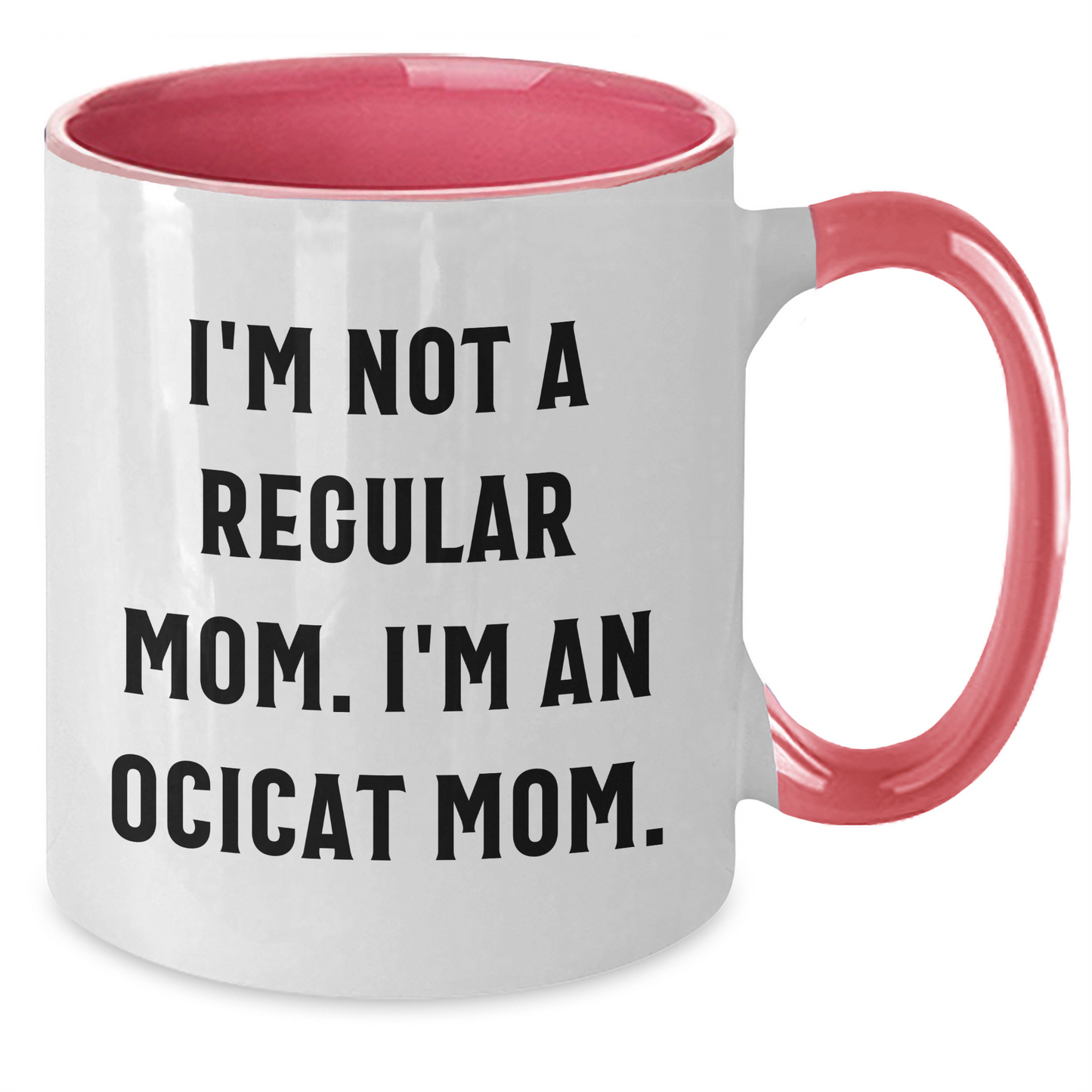 Ocicat Mom Funny Quote Two Tone Coffee Mug Gifts for Friends Family Graduation - Additional