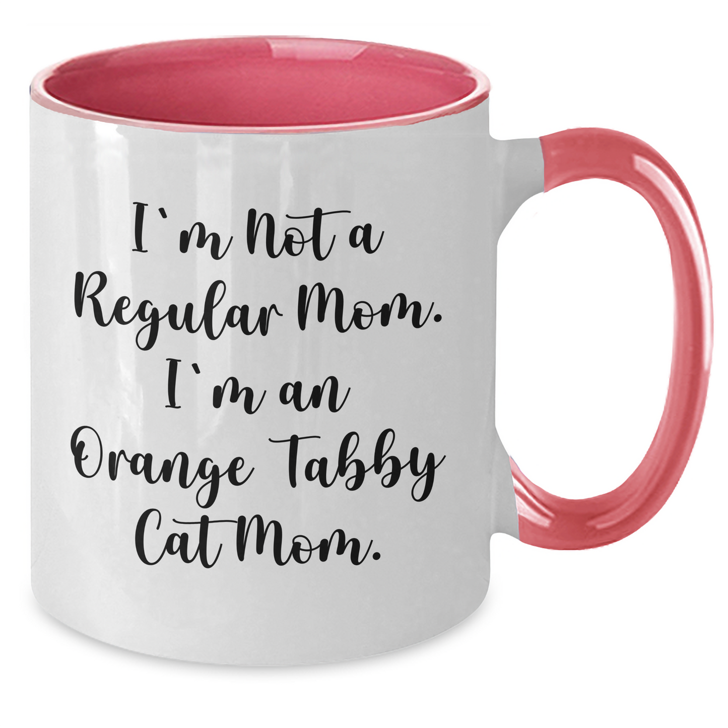 Funny Orange Tabby Cat Mom Gifts from Friends and Family for Graduation Unique Orange Tabby Cat Lover - I'm Not A Regular Mom. I'm An Orange Tabby Cat Mom. Two Tone Coffee Mug - Additional
